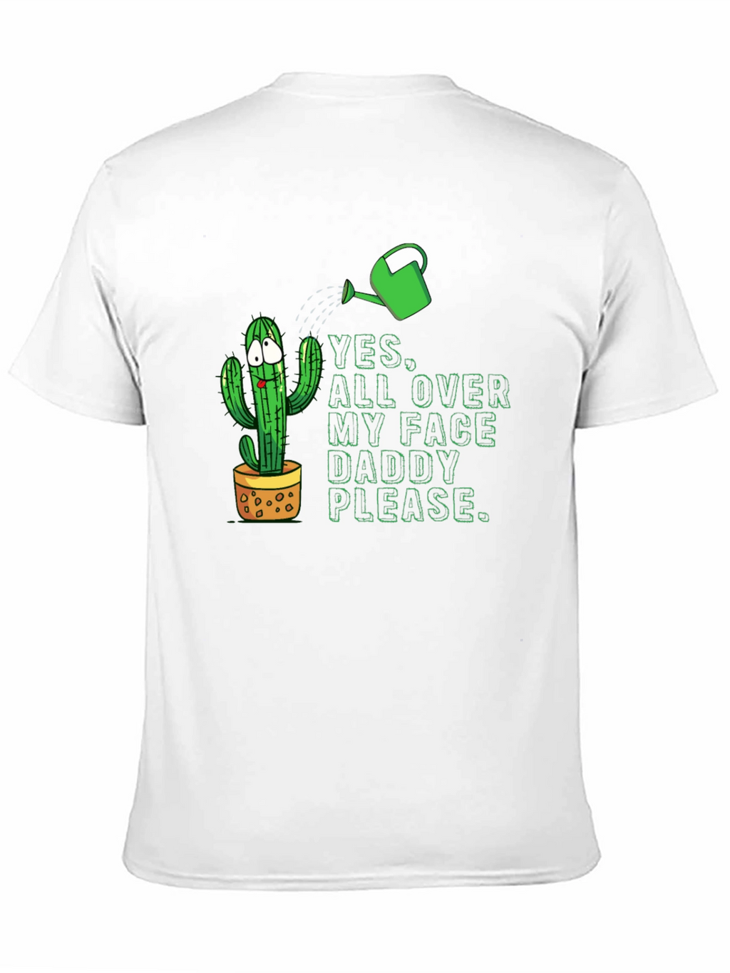 Funny Cactus T-Shirt: Yes All Over My Face