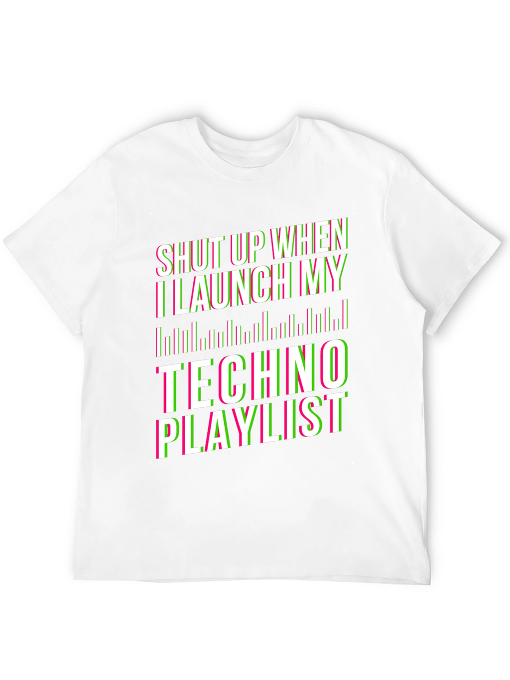 Shut Up Techno Playlist Black T-Shirt