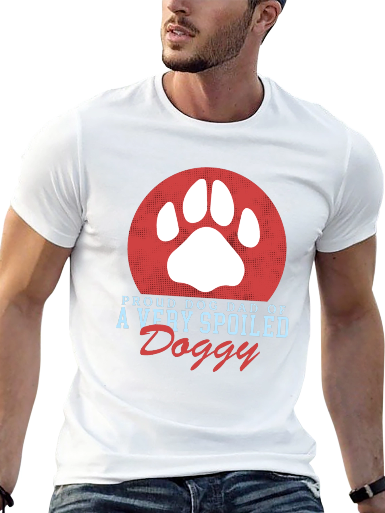 Proud Dog Dad T-Shirt Spoiled Doggy Tee
