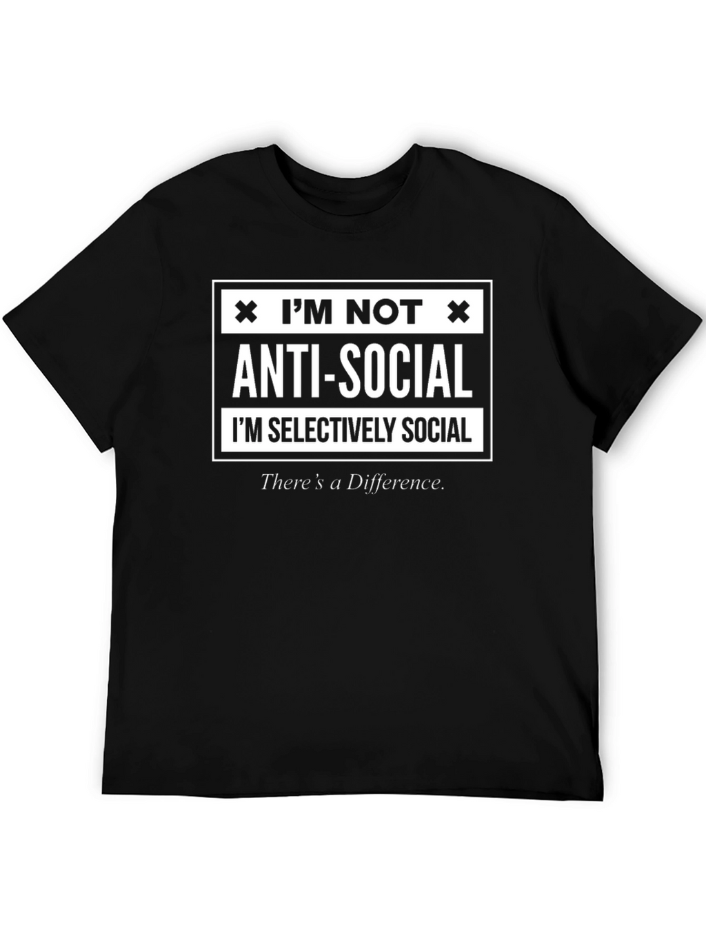 Im Not Anti-Social T-Shirt - Selectively Social Graphic Tee