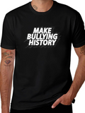 Make Bullying History Graphic T-Shirt