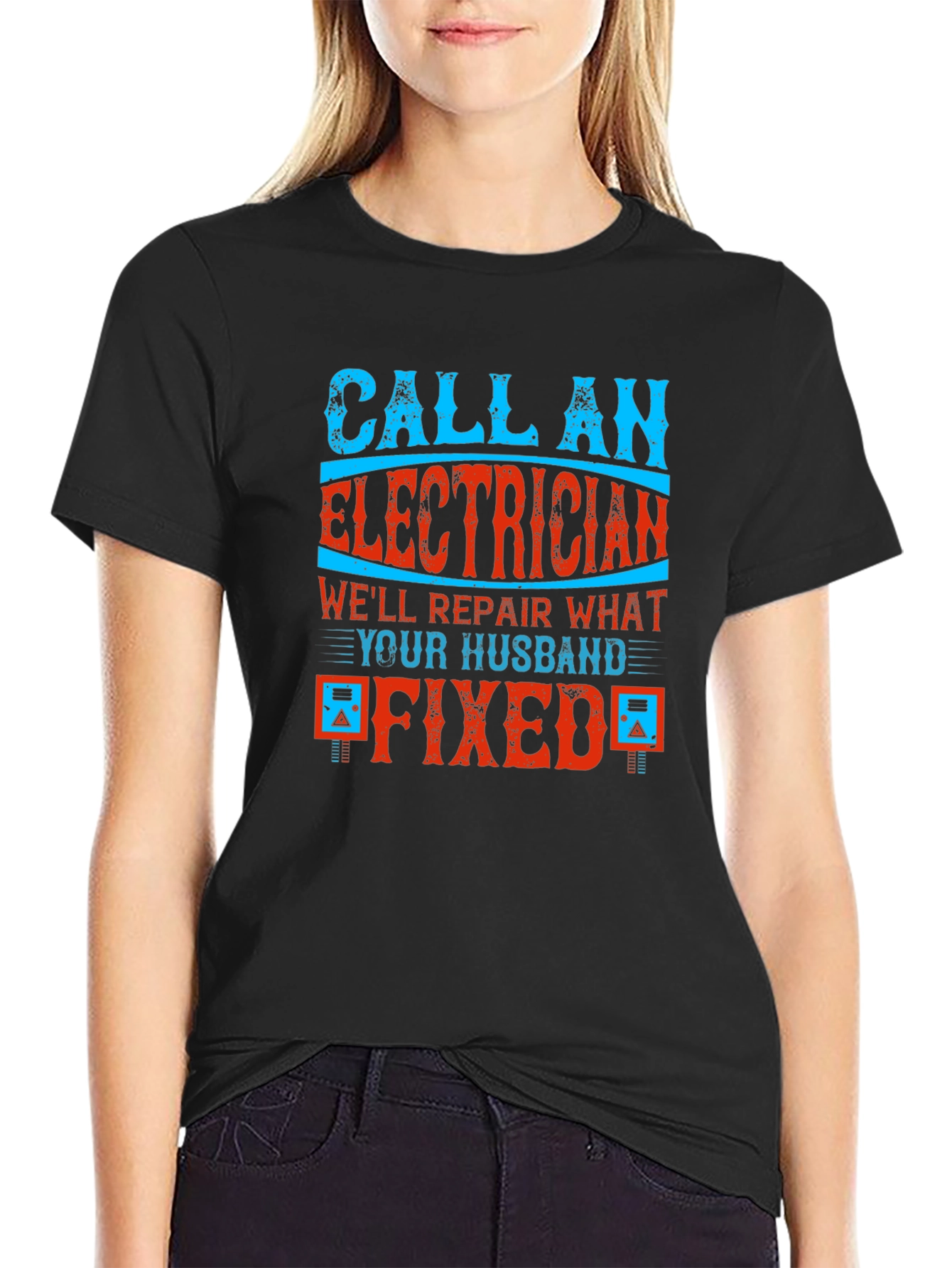 Electrician Humor Graphic T-Shirt - Husband Fixed It!