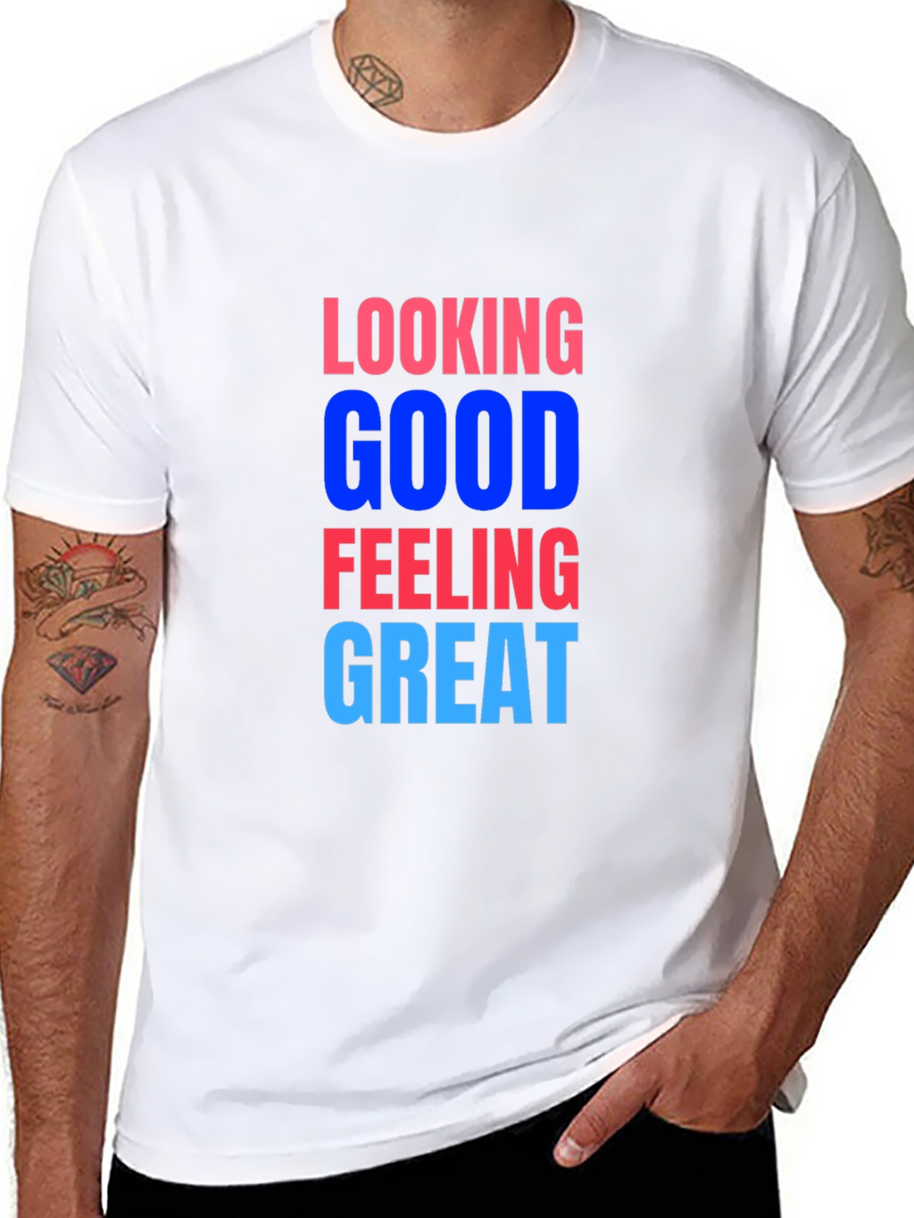 Looking Good Feeling Great T-Shirt