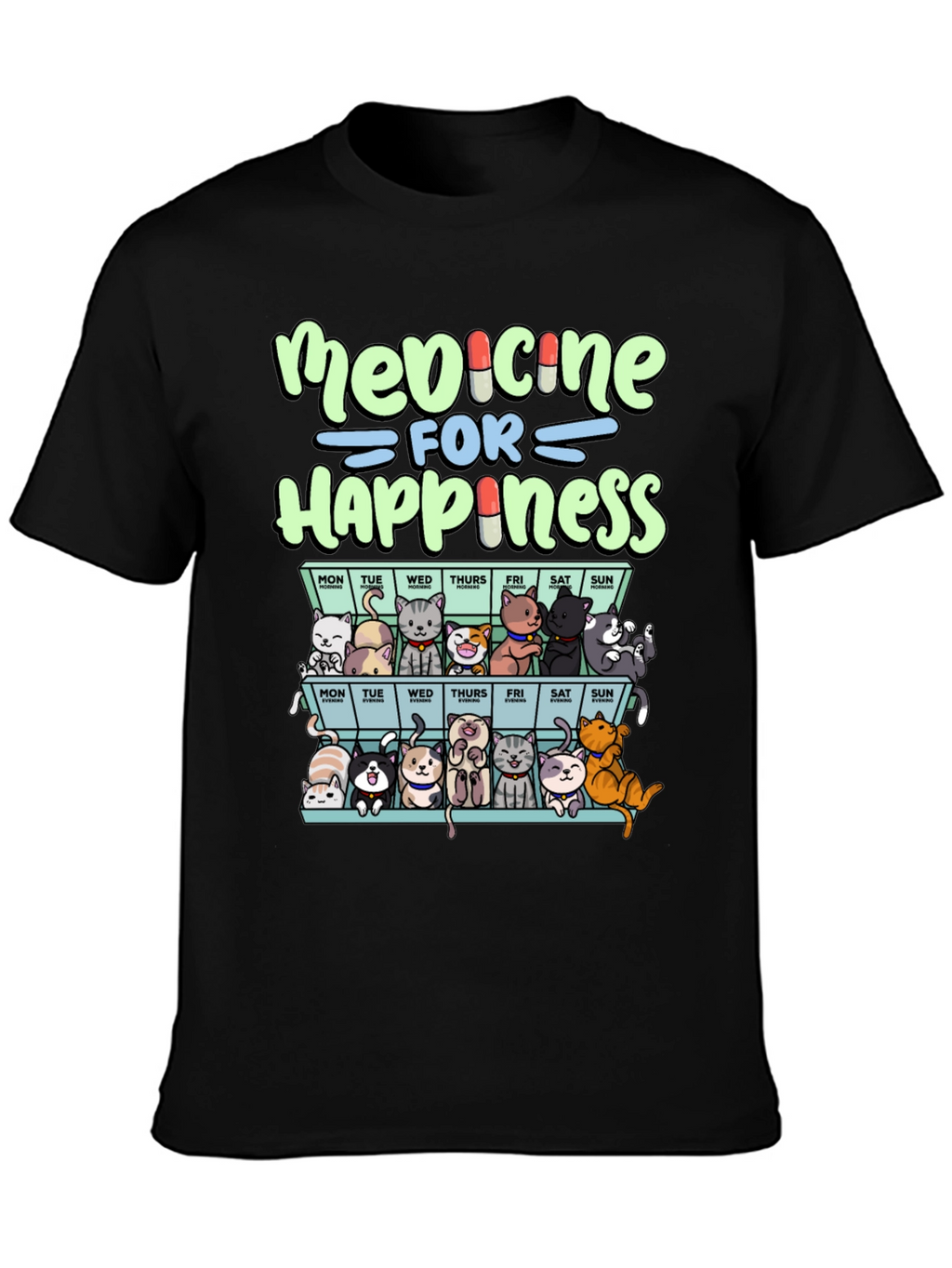 Medicine For Happiness Cats T-Shirt