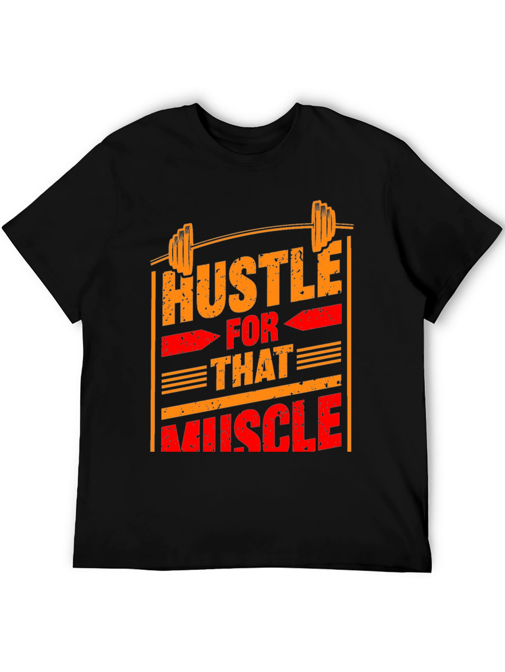 Hustle for That Muscle Graphic T-Shirt