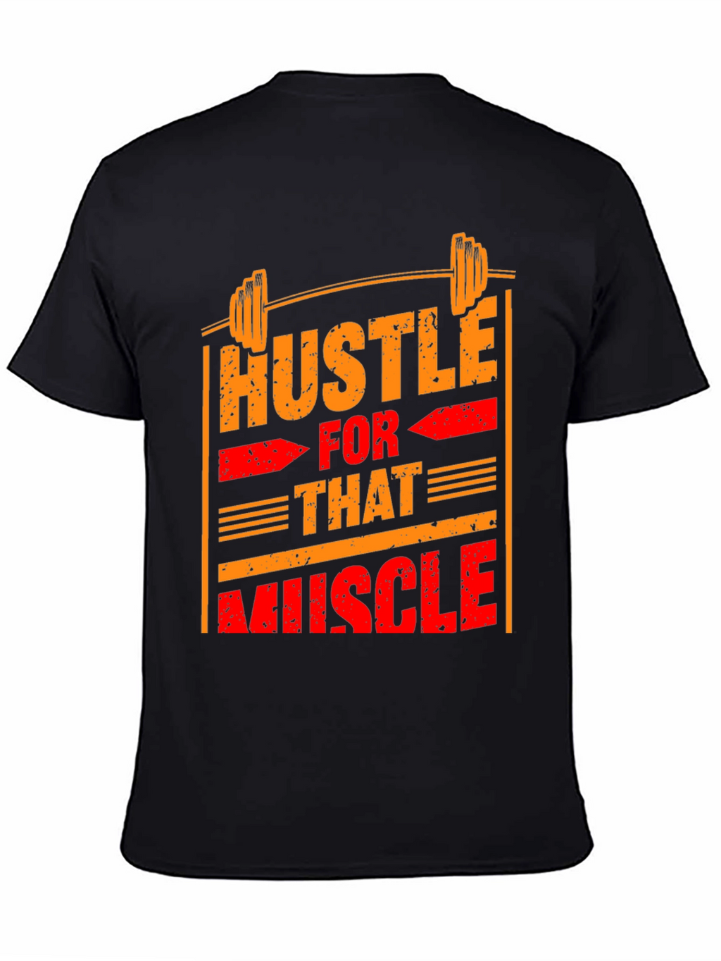 Hustle for That Muscle Graphic T-Shirt
