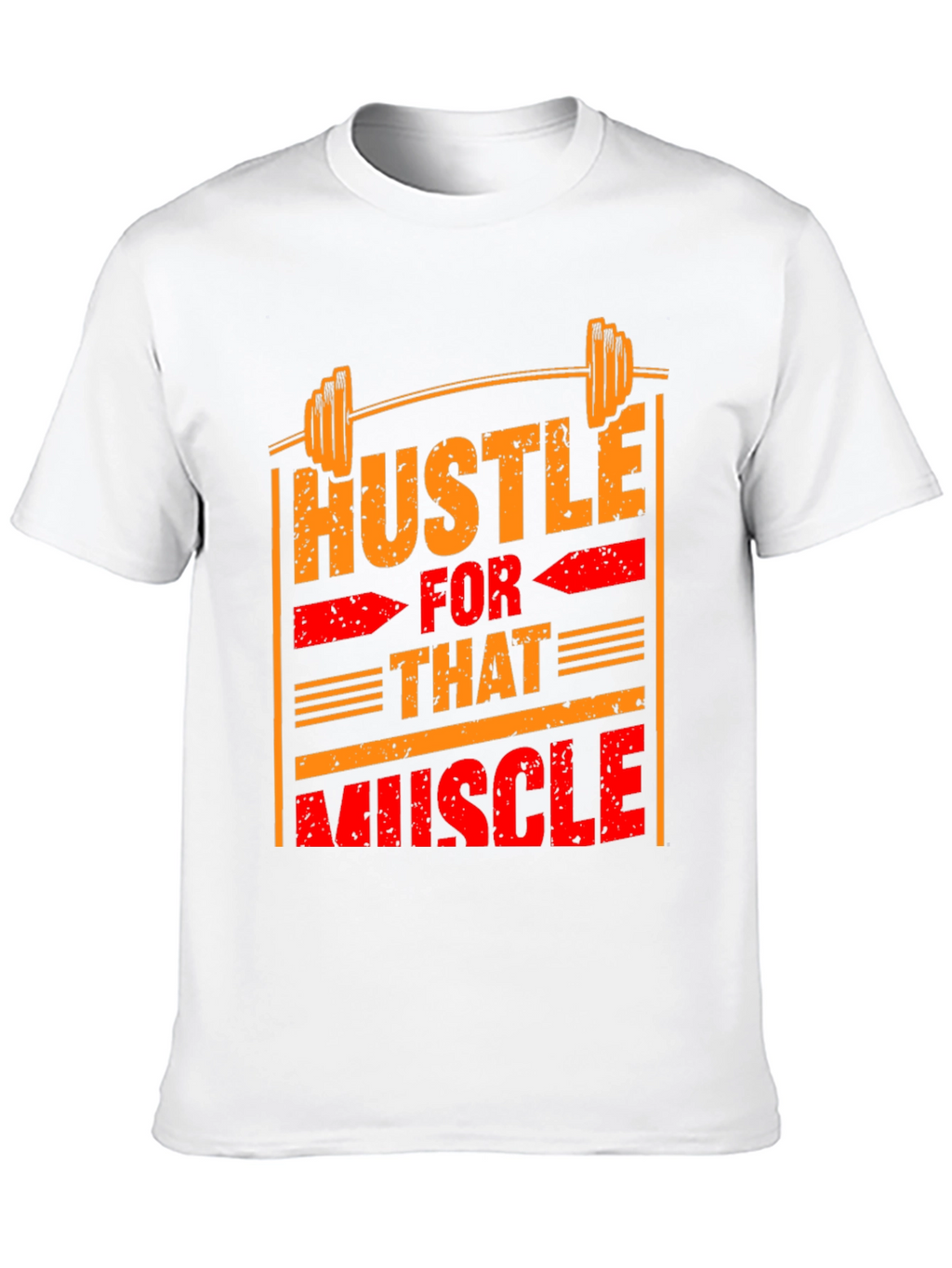 Hustle for That Muscle Graphic T-Shirt