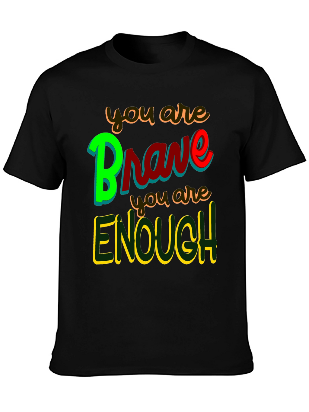 Brave & Enough Graphic Tee - Inspirational T-Shirt