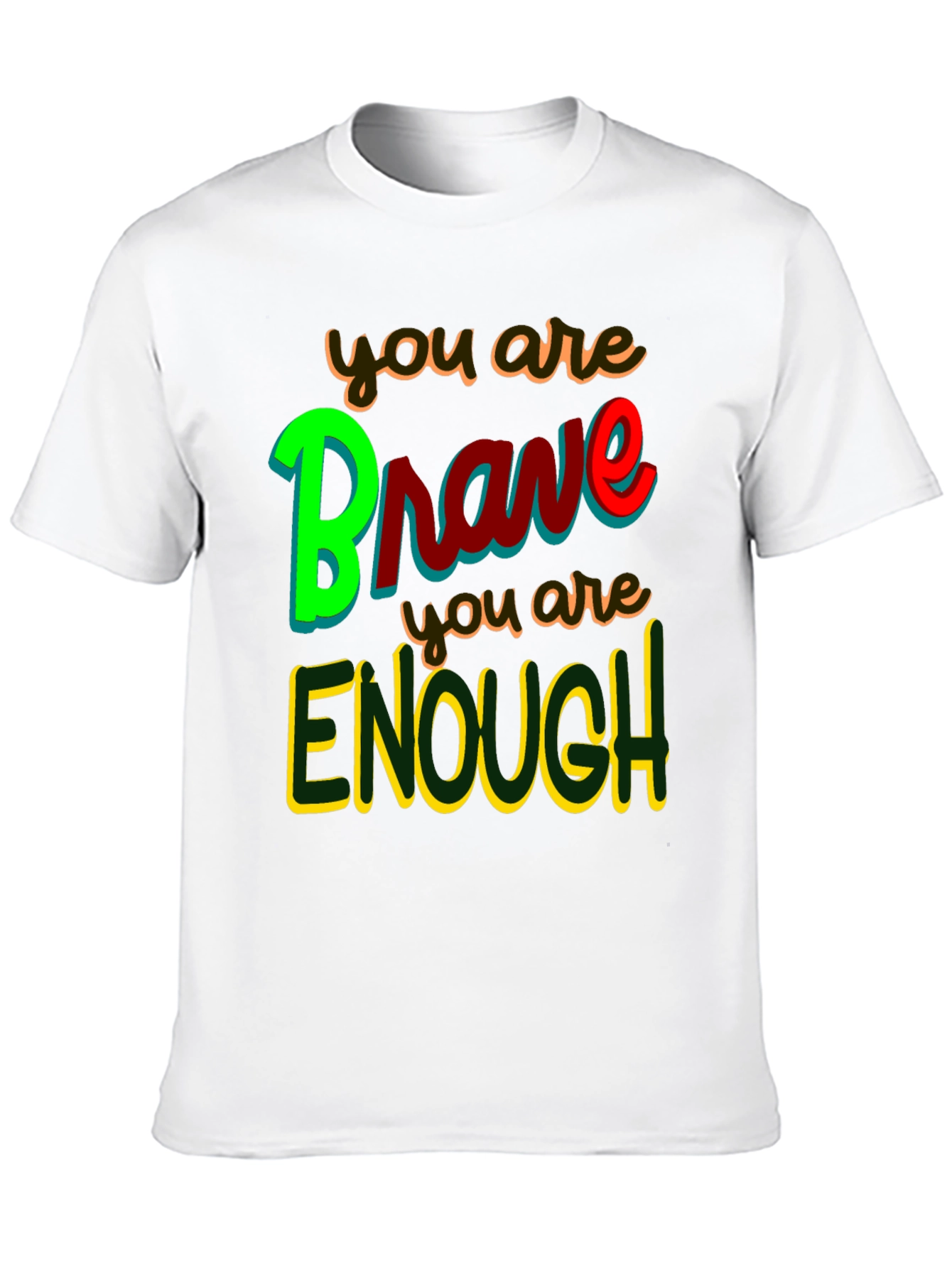 Brave & Enough Graphic Tee - Inspirational T-Shirt