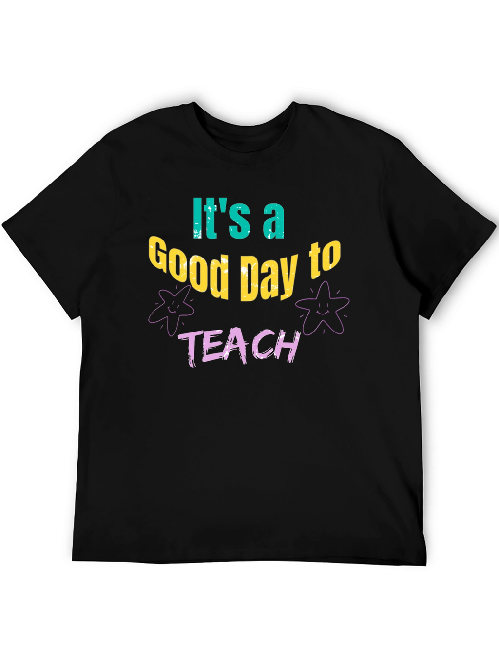 Its a Good Day to Teach T-Shirt