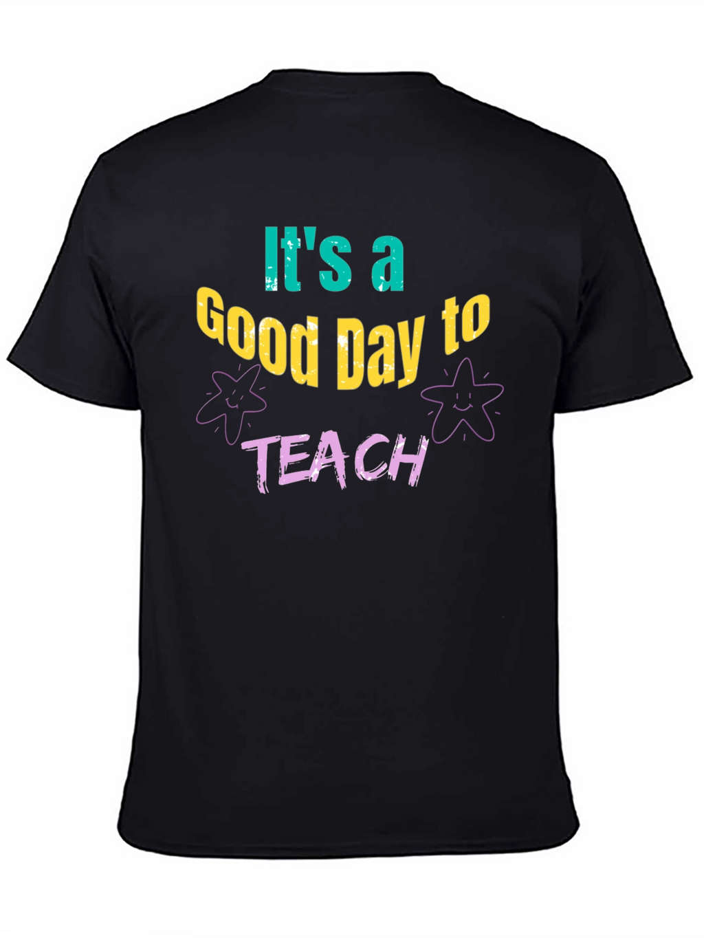 Its a Good Day to Teach T-Shirt