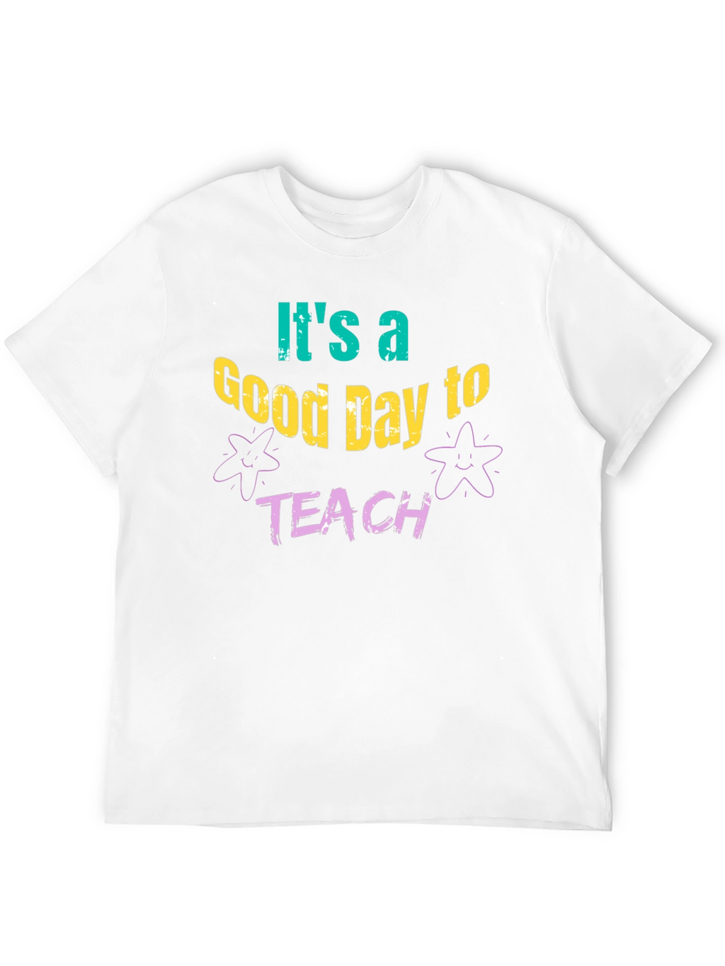 Its a Good Day to Teach T-Shirt