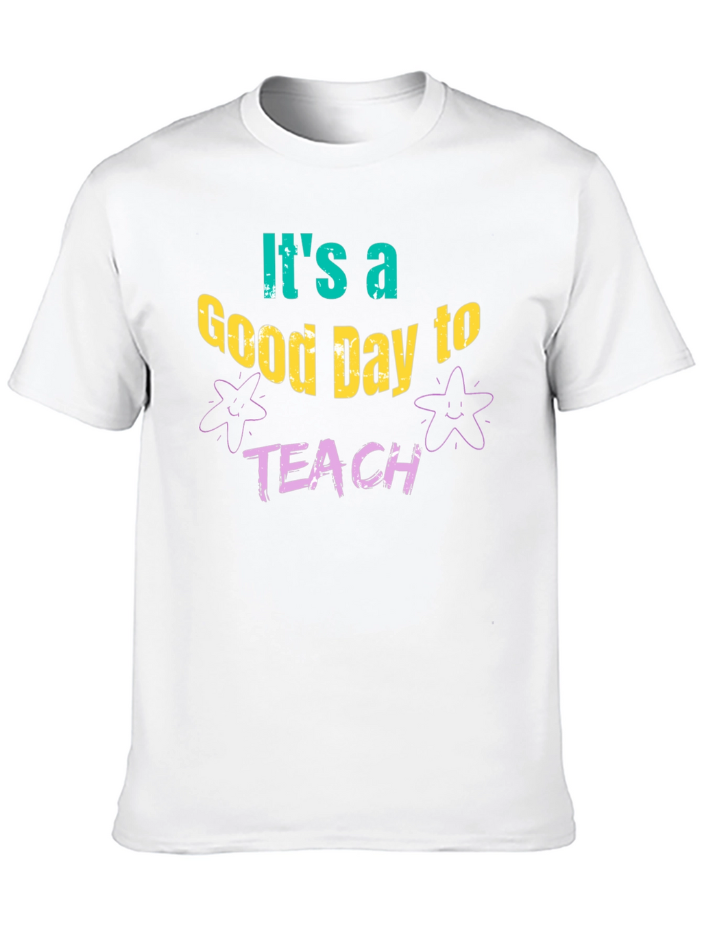 Its a Good Day to Teach T-Shirt