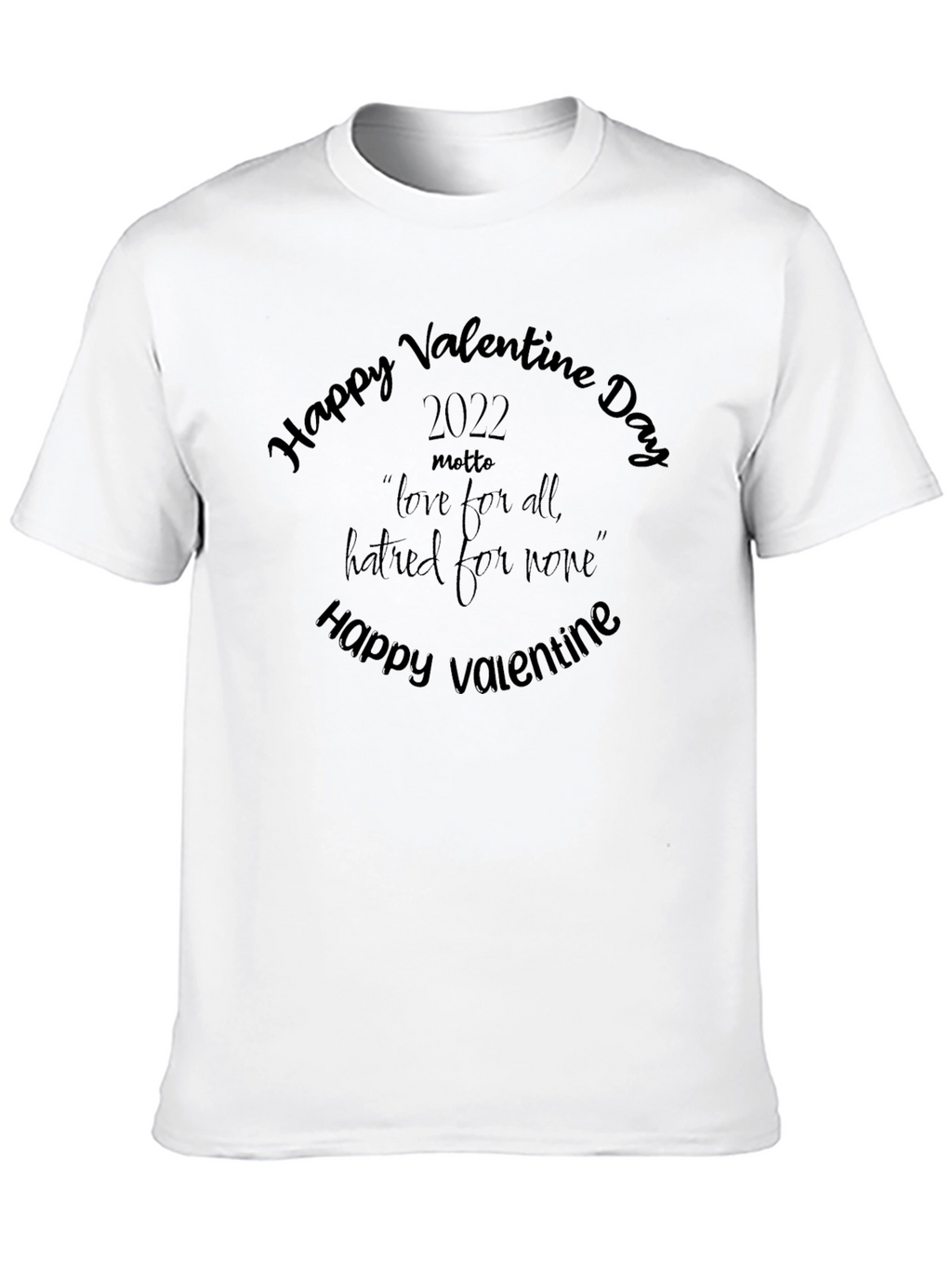 Valentines Day Motto T-Shirt