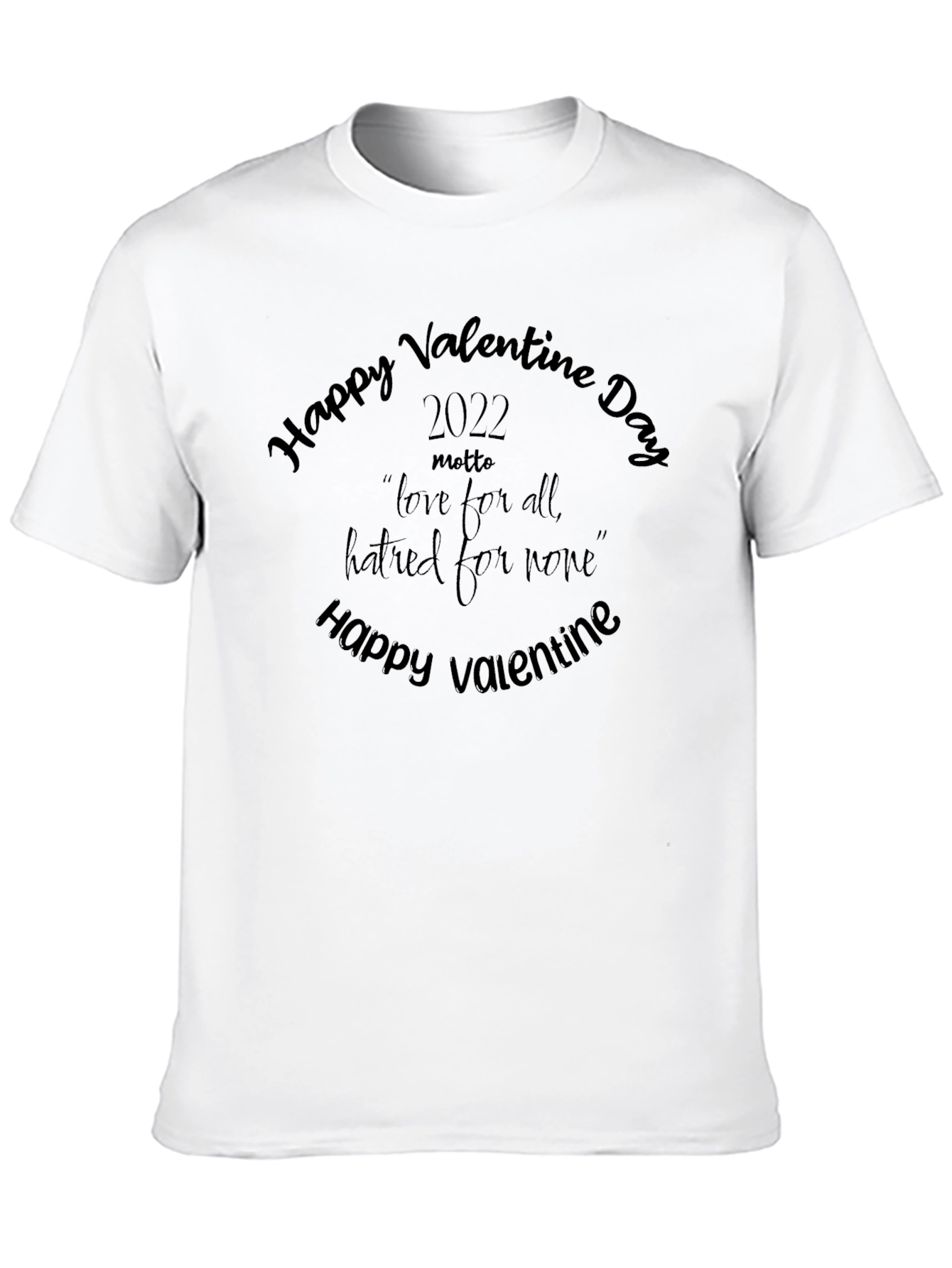 Valentines Day Motto T-Shirt
