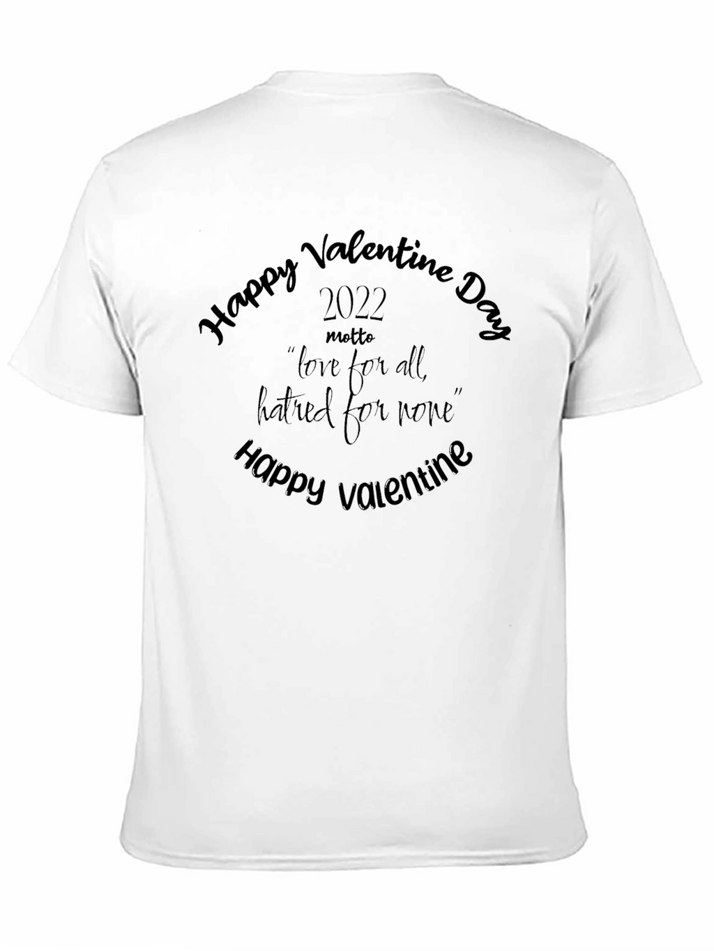 Valentines Day Motto T-Shirt
