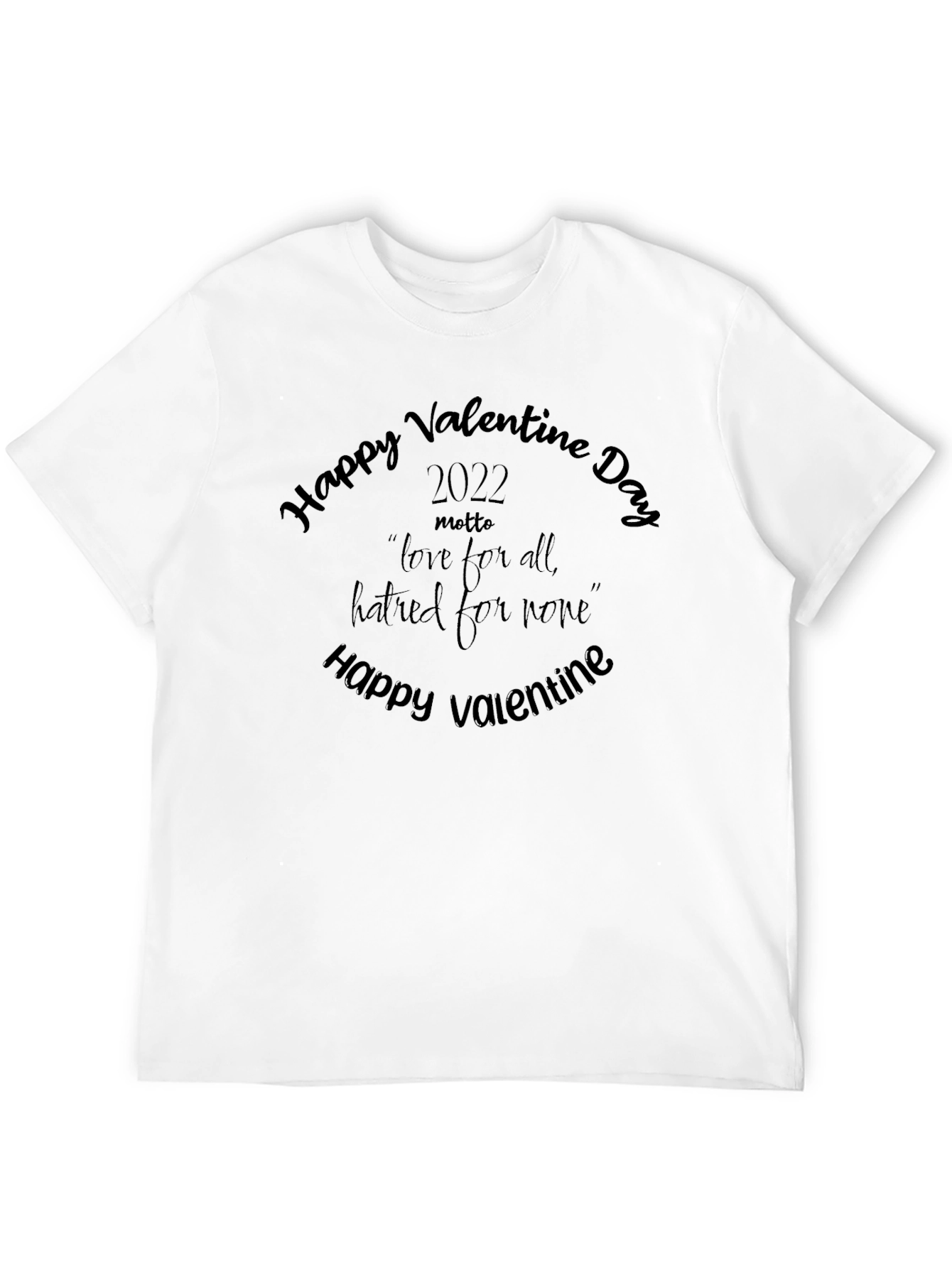 Valentines Day Motto T-Shirt