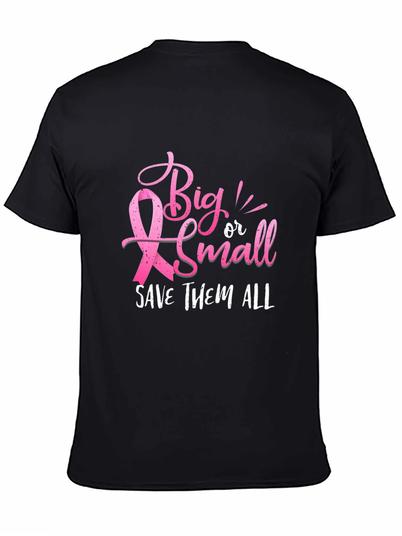 Big or Small Save Them All Breast Cancer Awareness T-Shirt