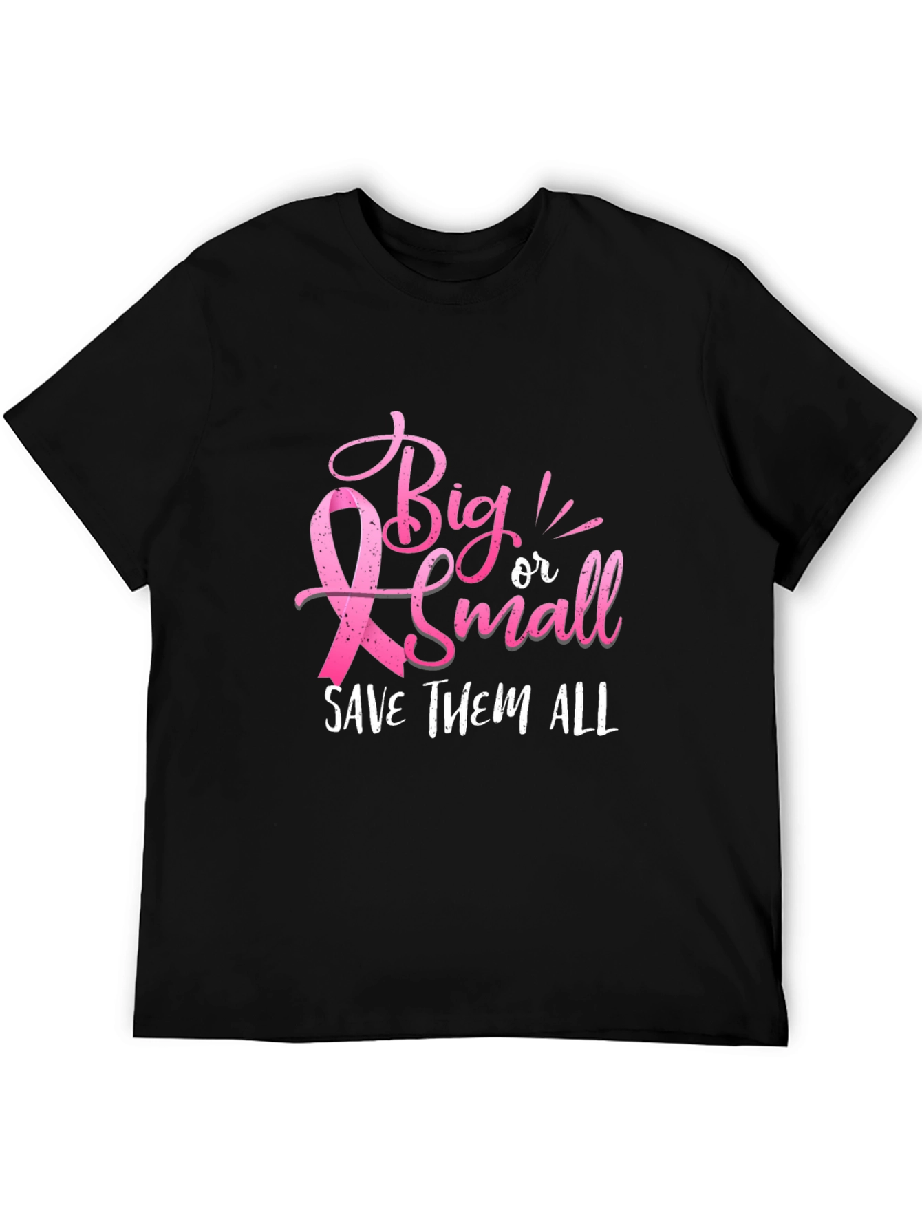 Big or Small Save Them All Breast Cancer Awareness T-Shirt
