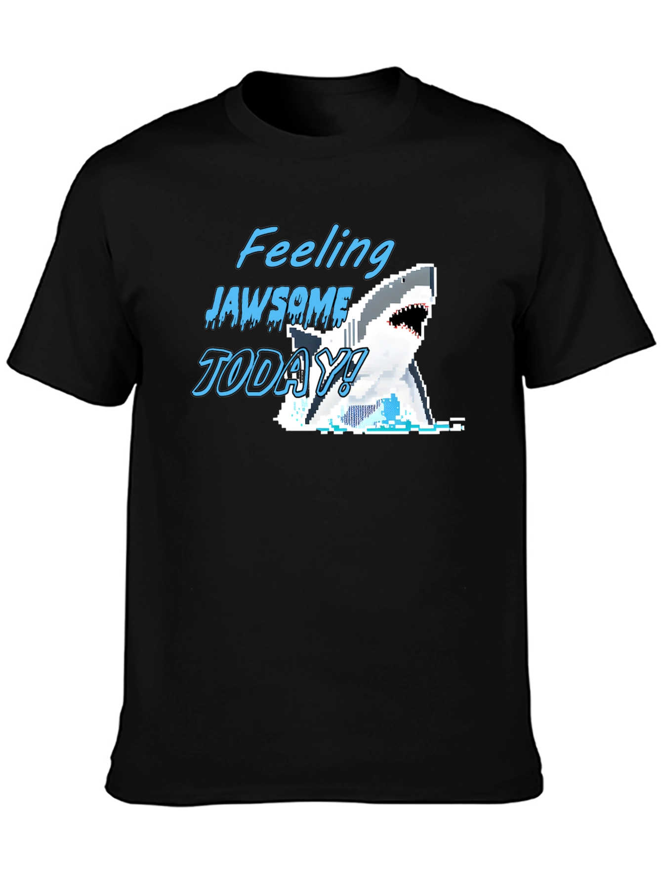Feeling Jawsome Today! Graphic T-Shirt
