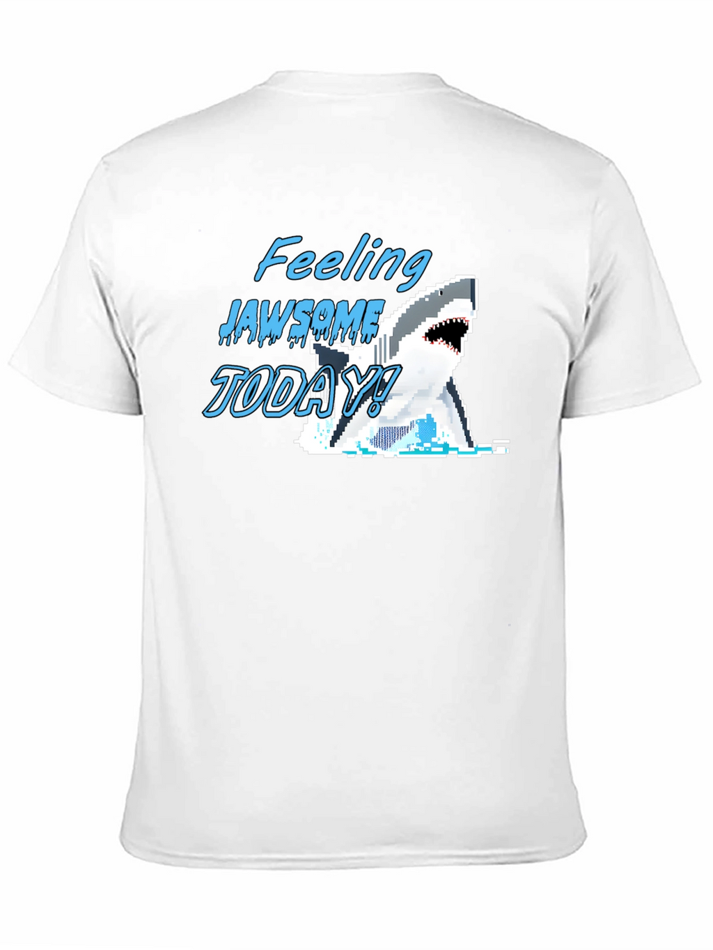 Feeling Jawsome Today! Graphic T-Shirt