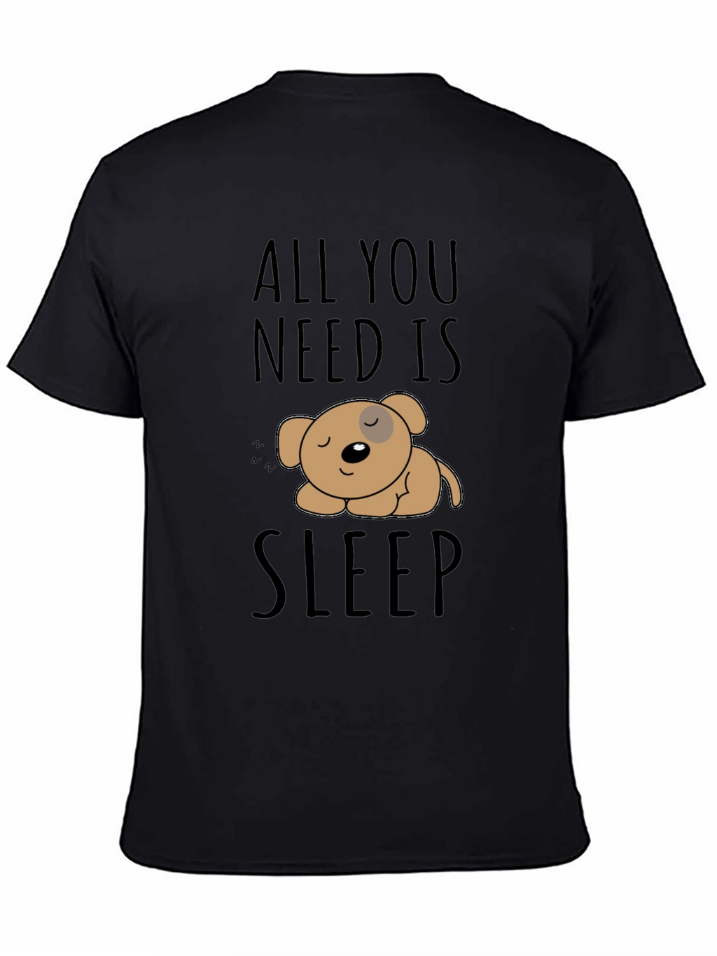 All You Need Is Sleep T-Shirt