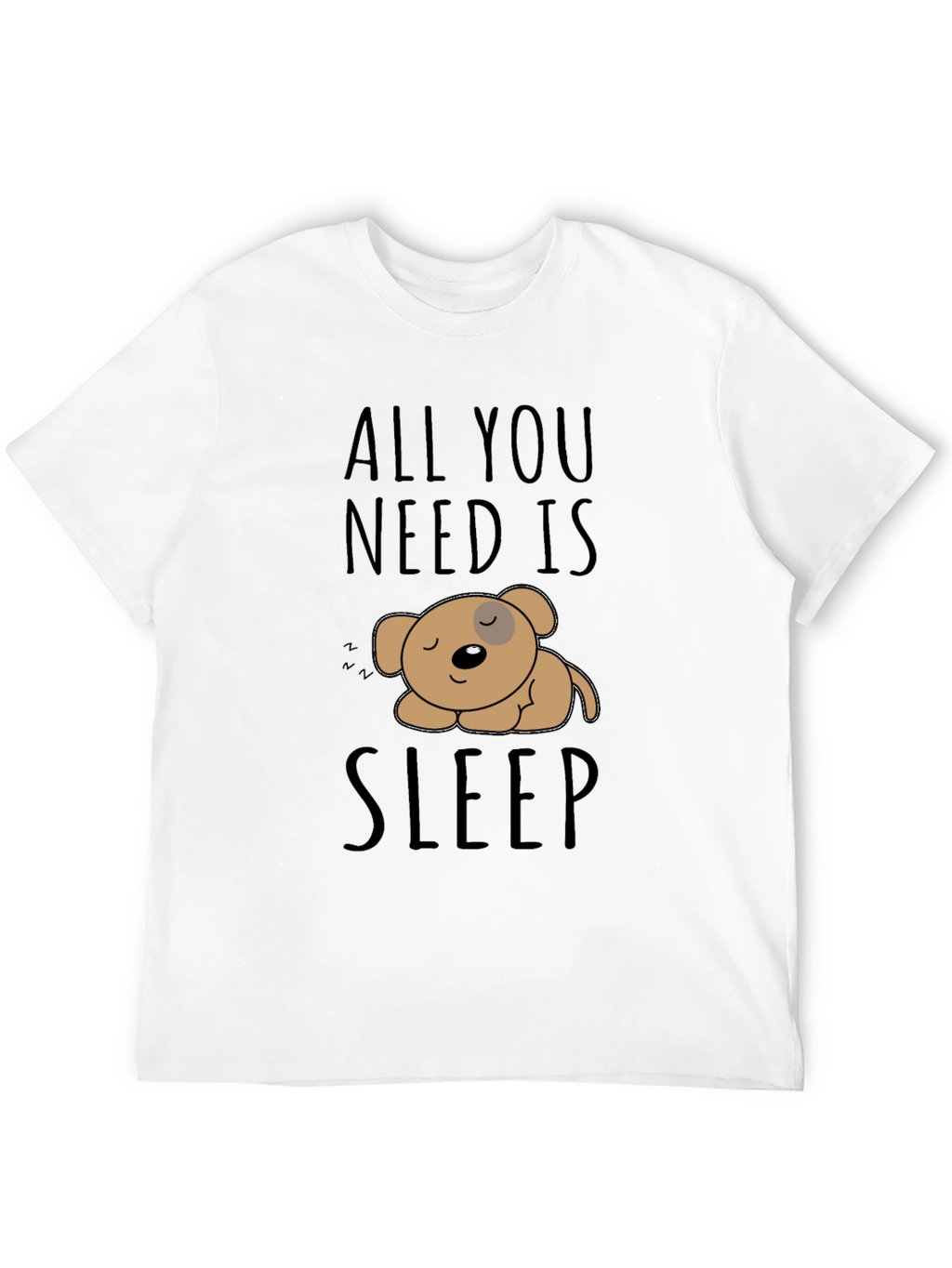All You Need Is Sleep T-Shirt