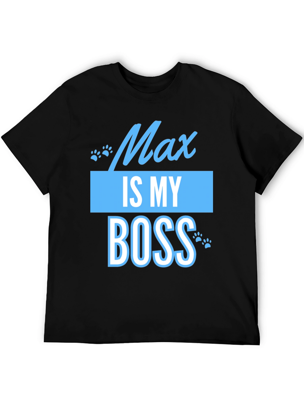 Max Is My Boss Funny Pet T-Shirt