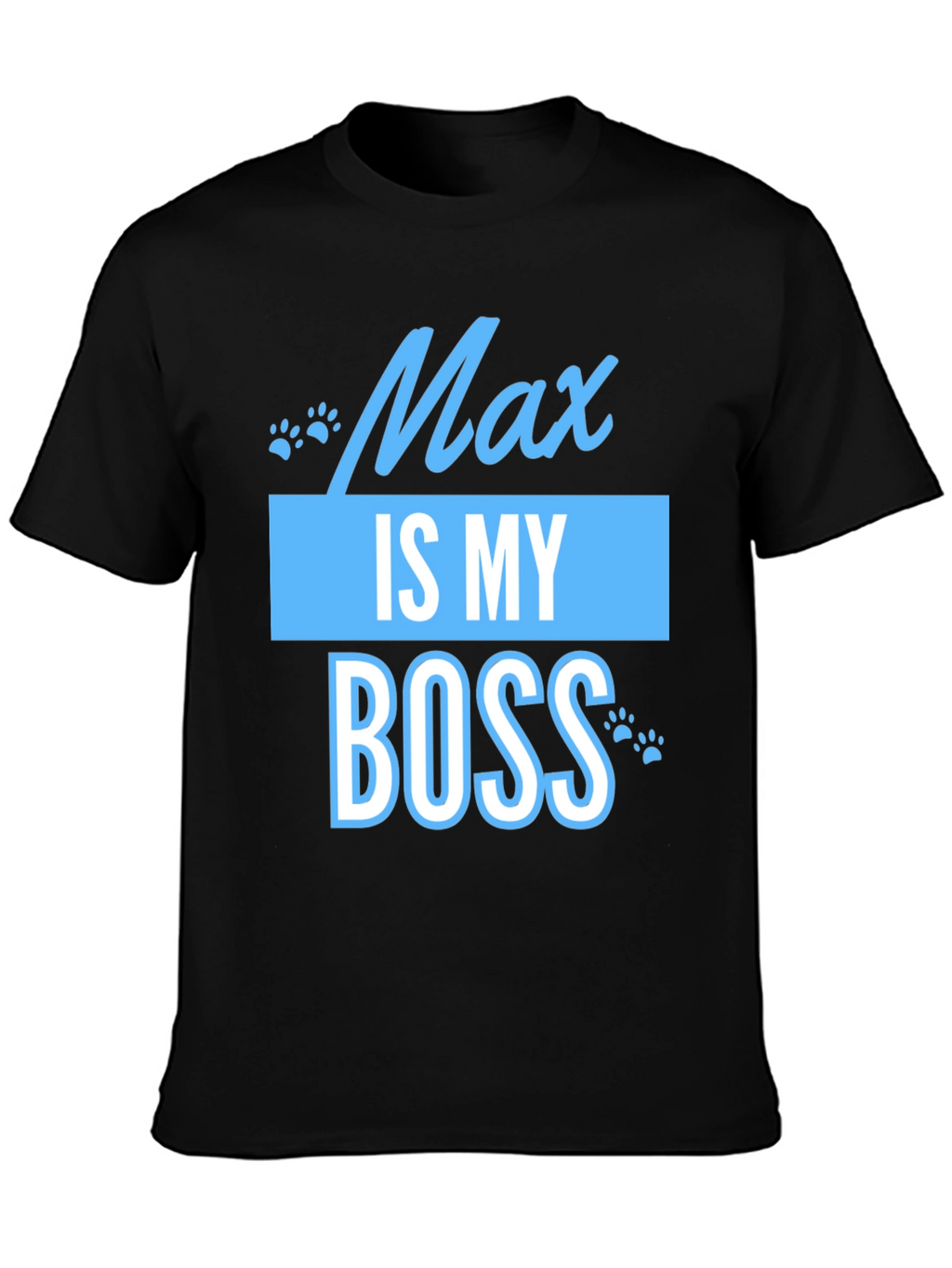 Max Is My Boss Funny Pet T-Shirt