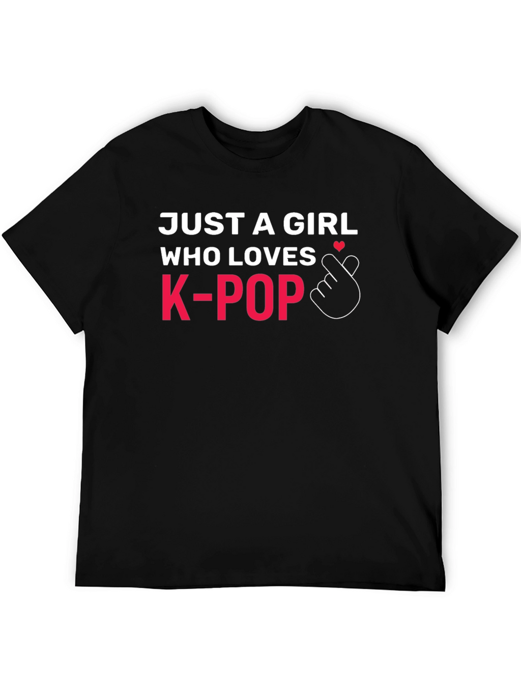 Just A Girl Who Loves K-Pop T-Shirt