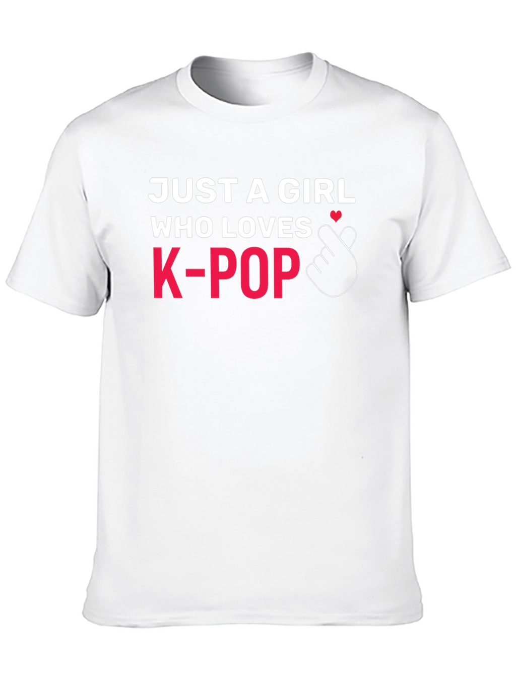 Just A Girl Who Loves K-Pop T-Shirt