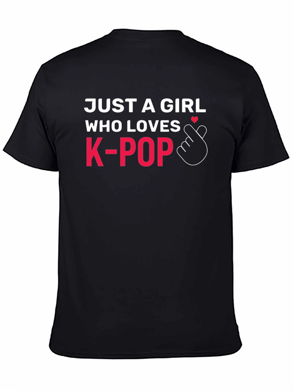 Just A Girl Who Loves K-Pop T-Shirt