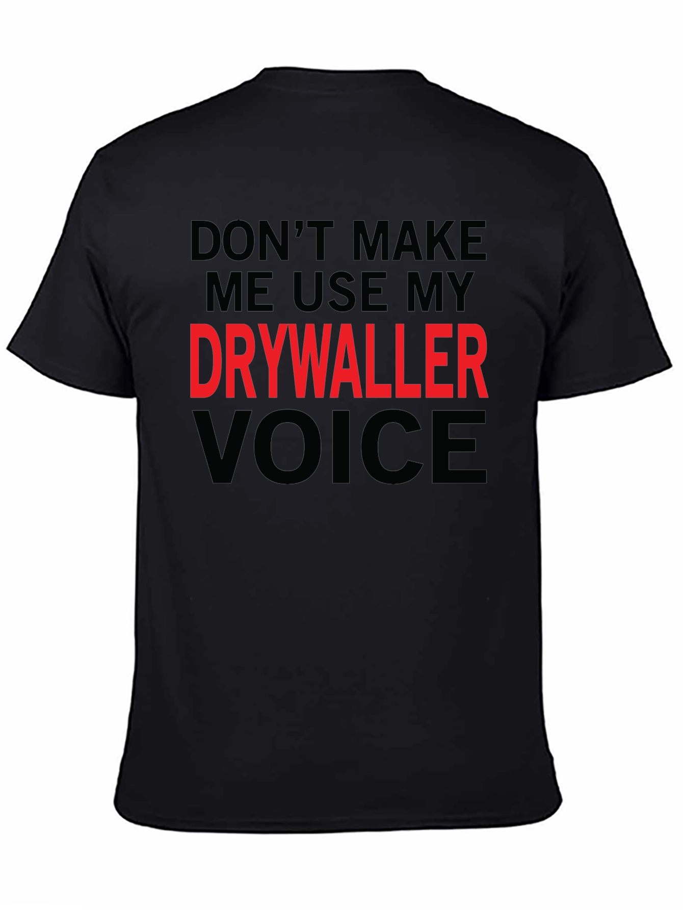 Drywaller Voice T-Shirt - Funny Construction Worker Tee