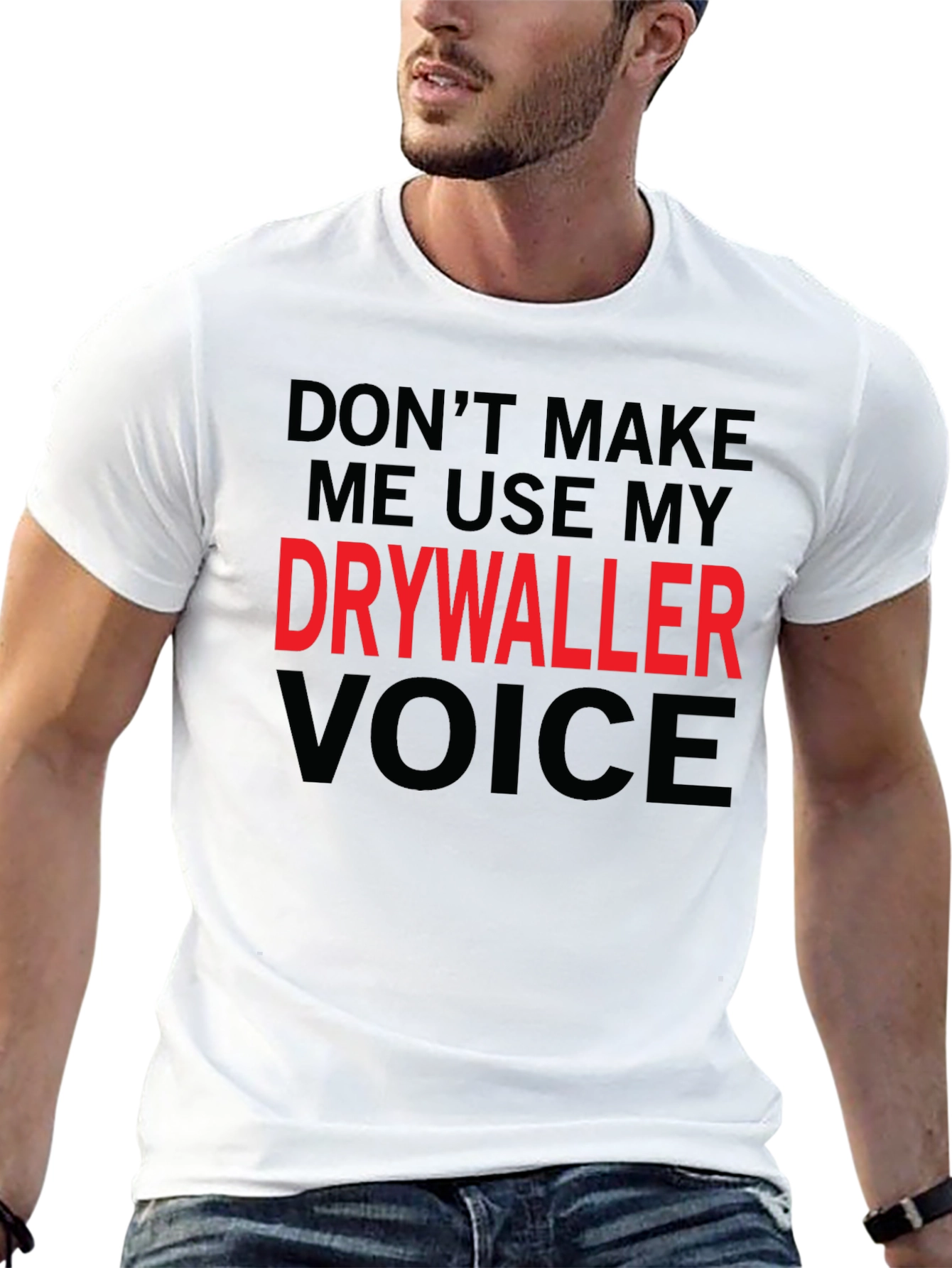 Drywaller Voice T-Shirt - Funny Construction Worker Tee