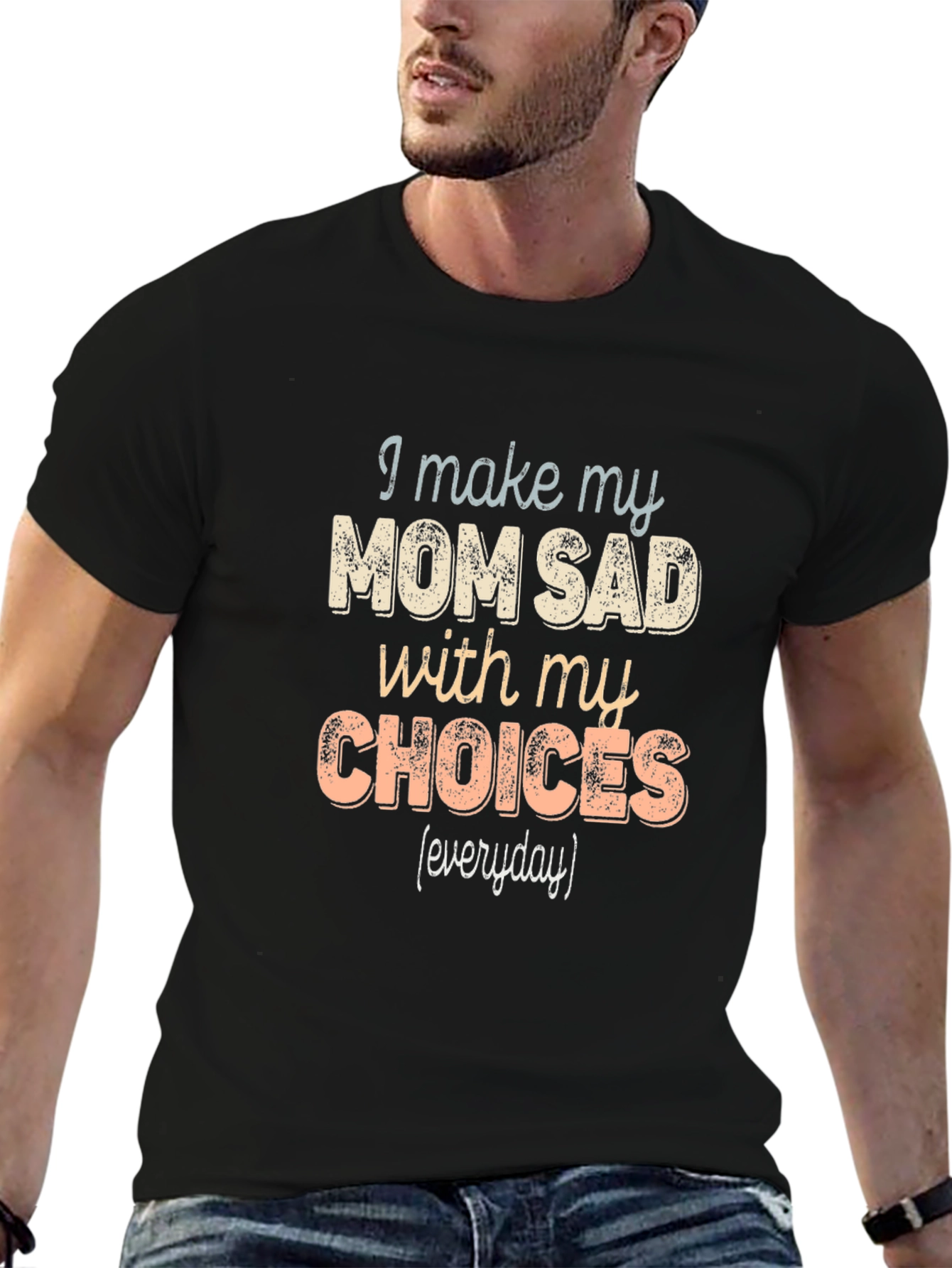 I Make My Mom Sad T-Shirt Funny