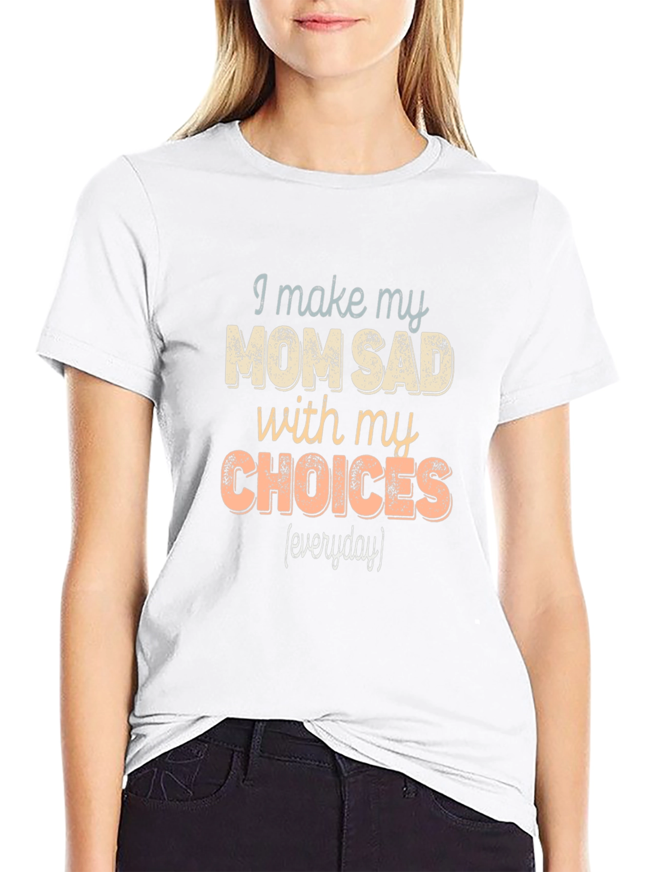 I Make My Mom Sad T-Shirt Funny
