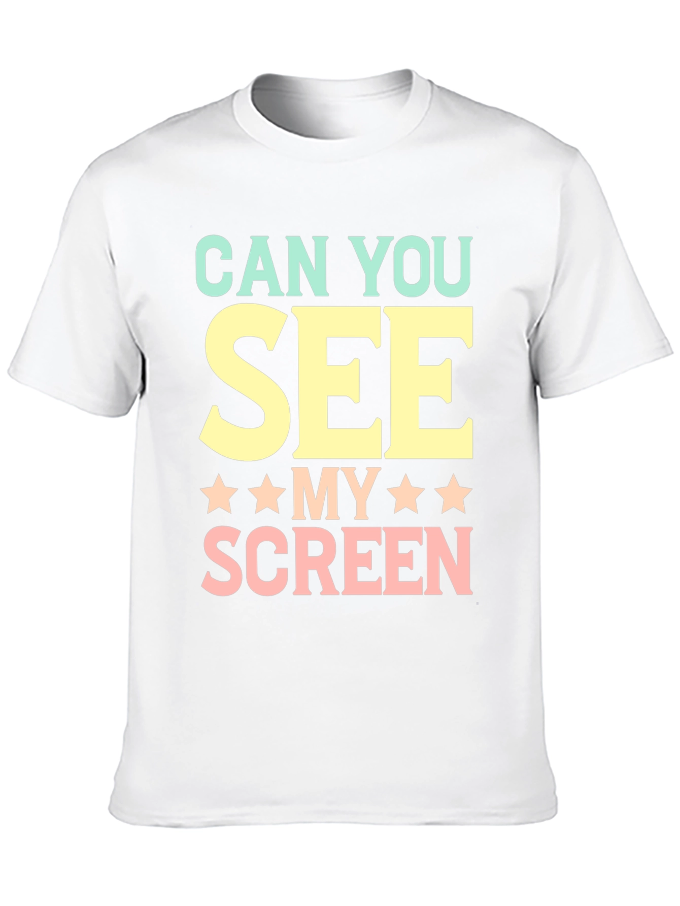 Can You See My Screen? Graphic T-Shirt