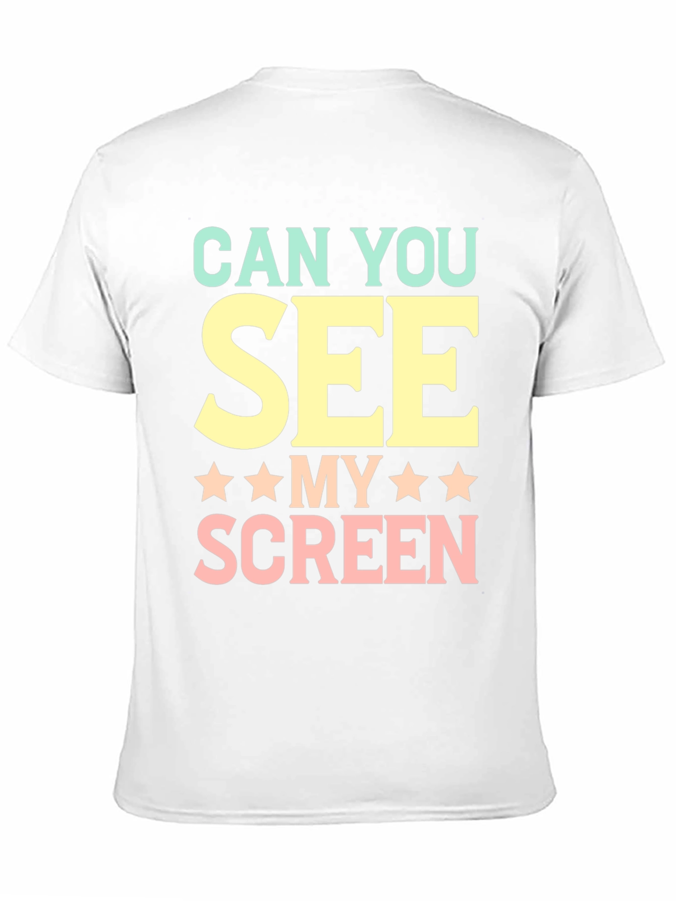 Can You See My Screen? Graphic T-Shirt
