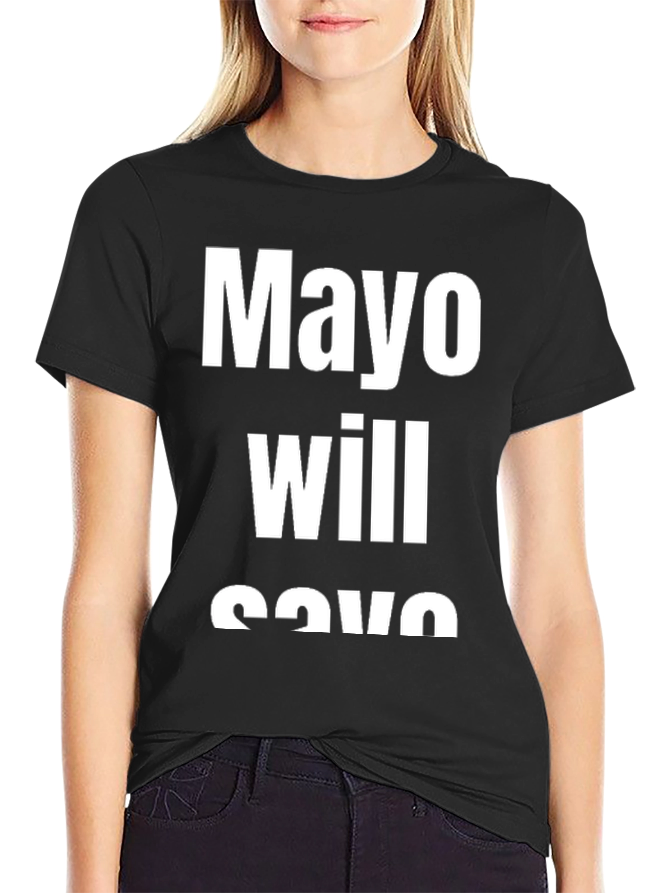 Mayo Will Save You Black T-Shirt