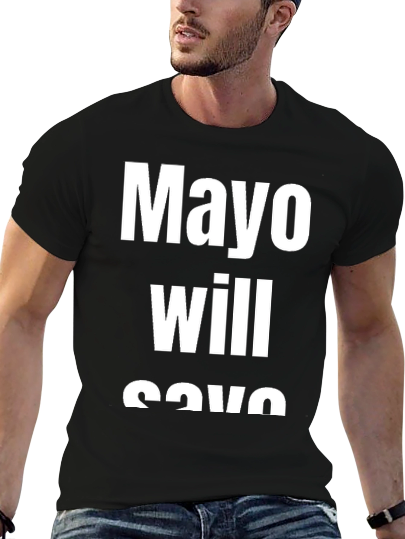Mayo Will Save You Black T-Shirt