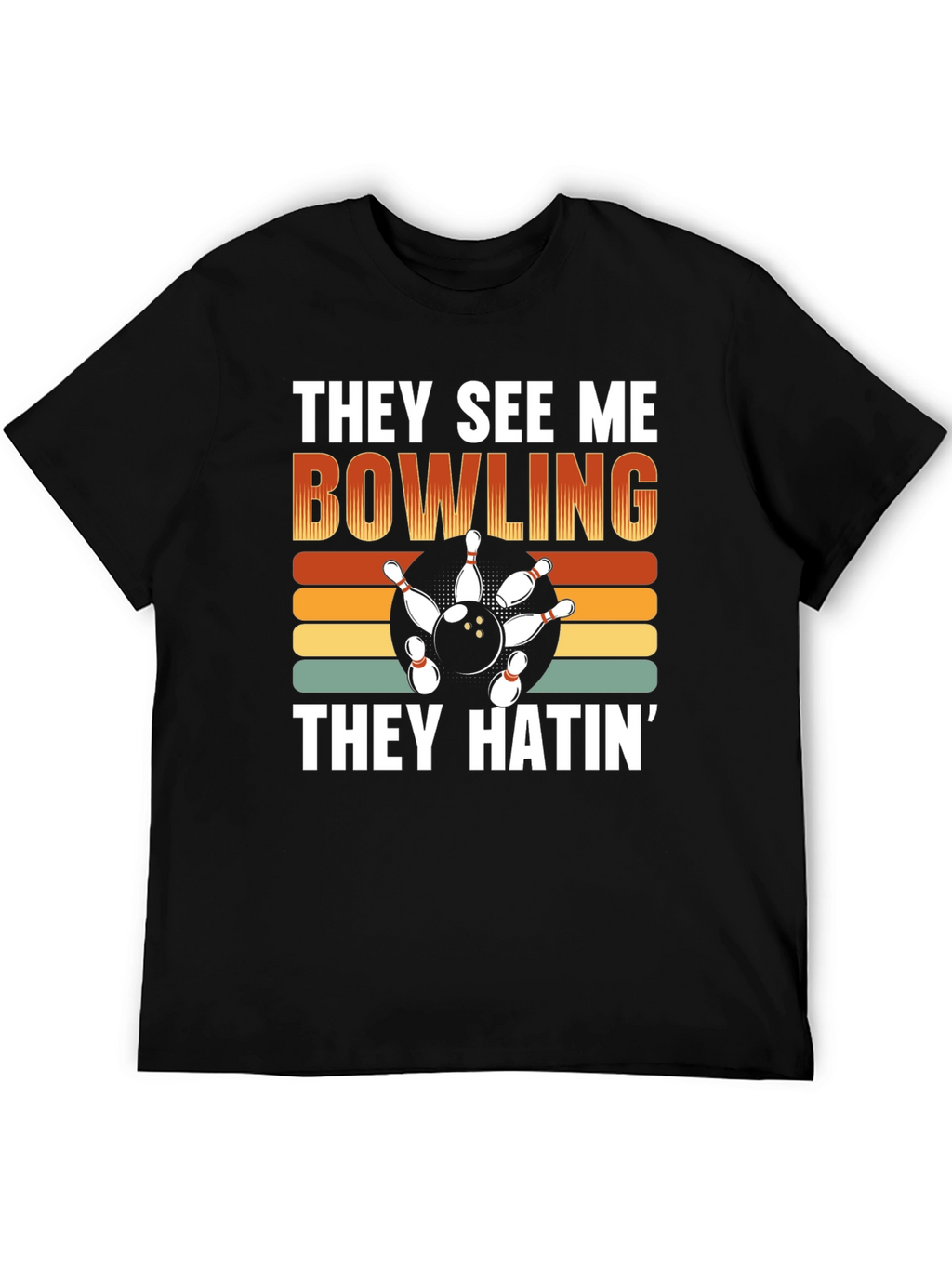 They See Me Bowling Graphic T-Shirt