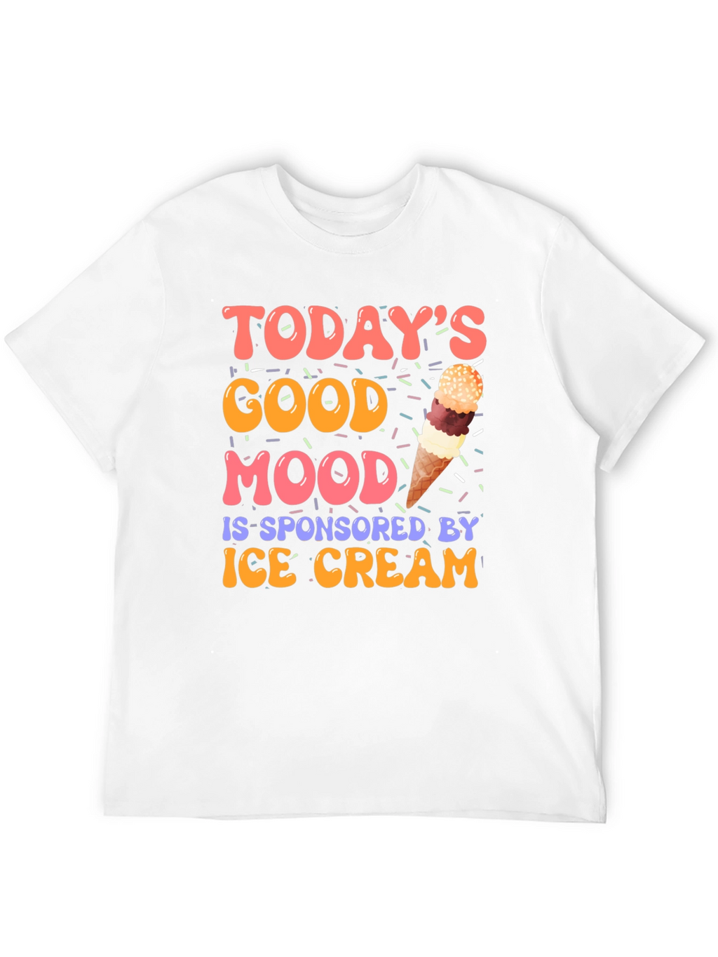 Todays Good Mood Ice Cream T-Shirt
