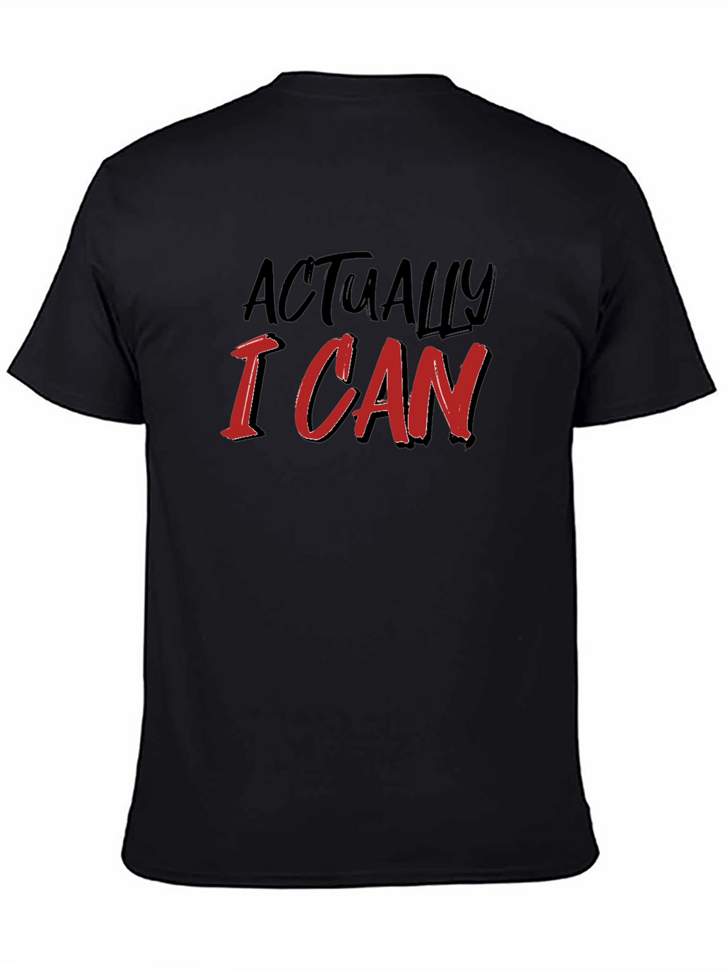 Actually I Can Black T-Shirt