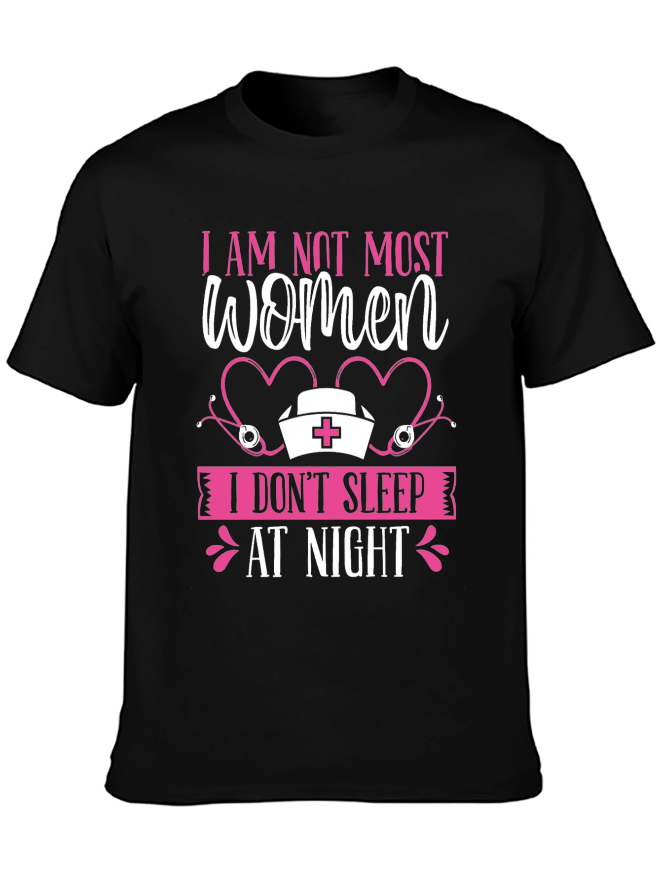 I AM NOT MOST WOMEN T-Shirt
