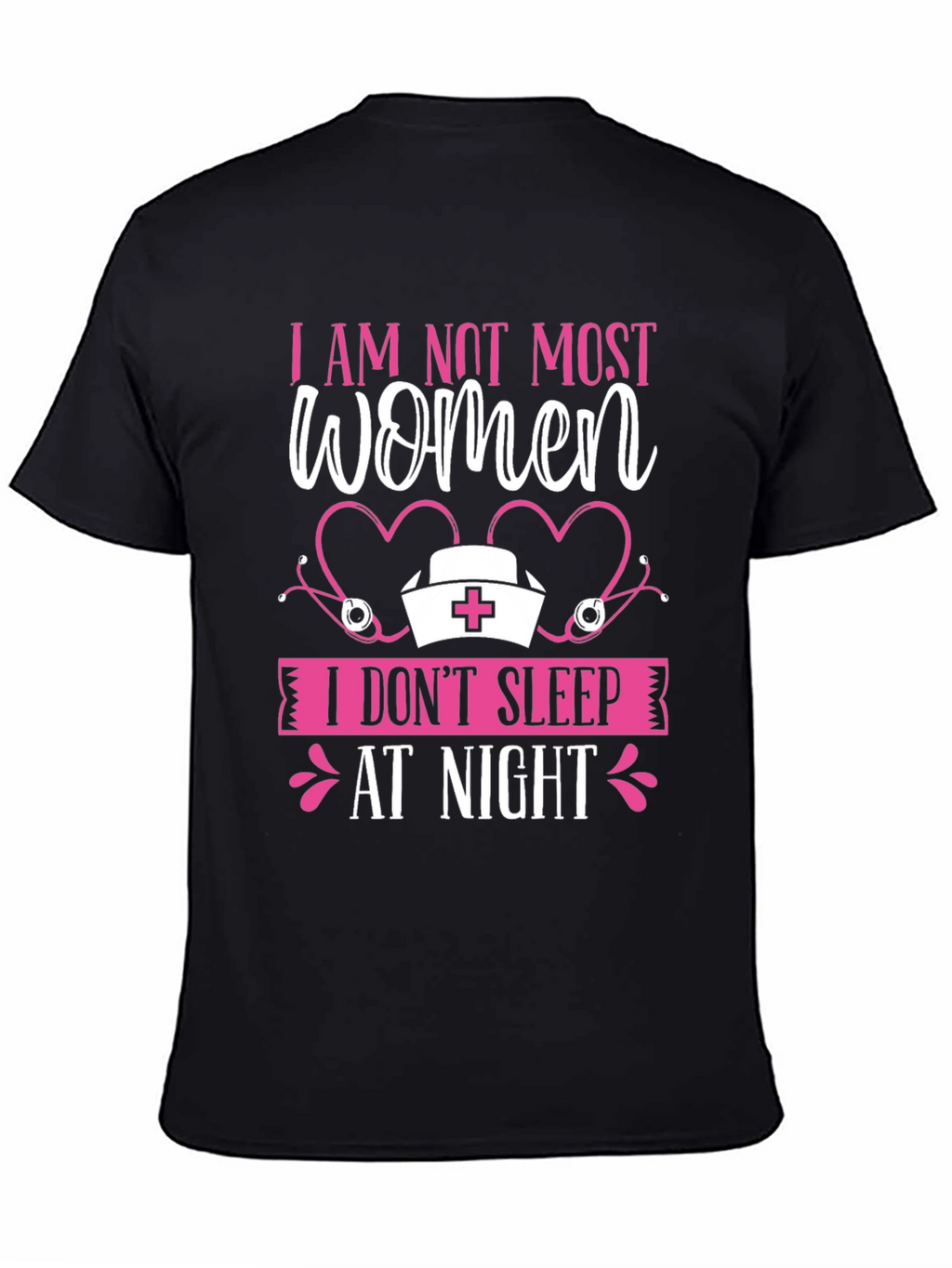 I AM NOT MOST WOMEN T-Shirt