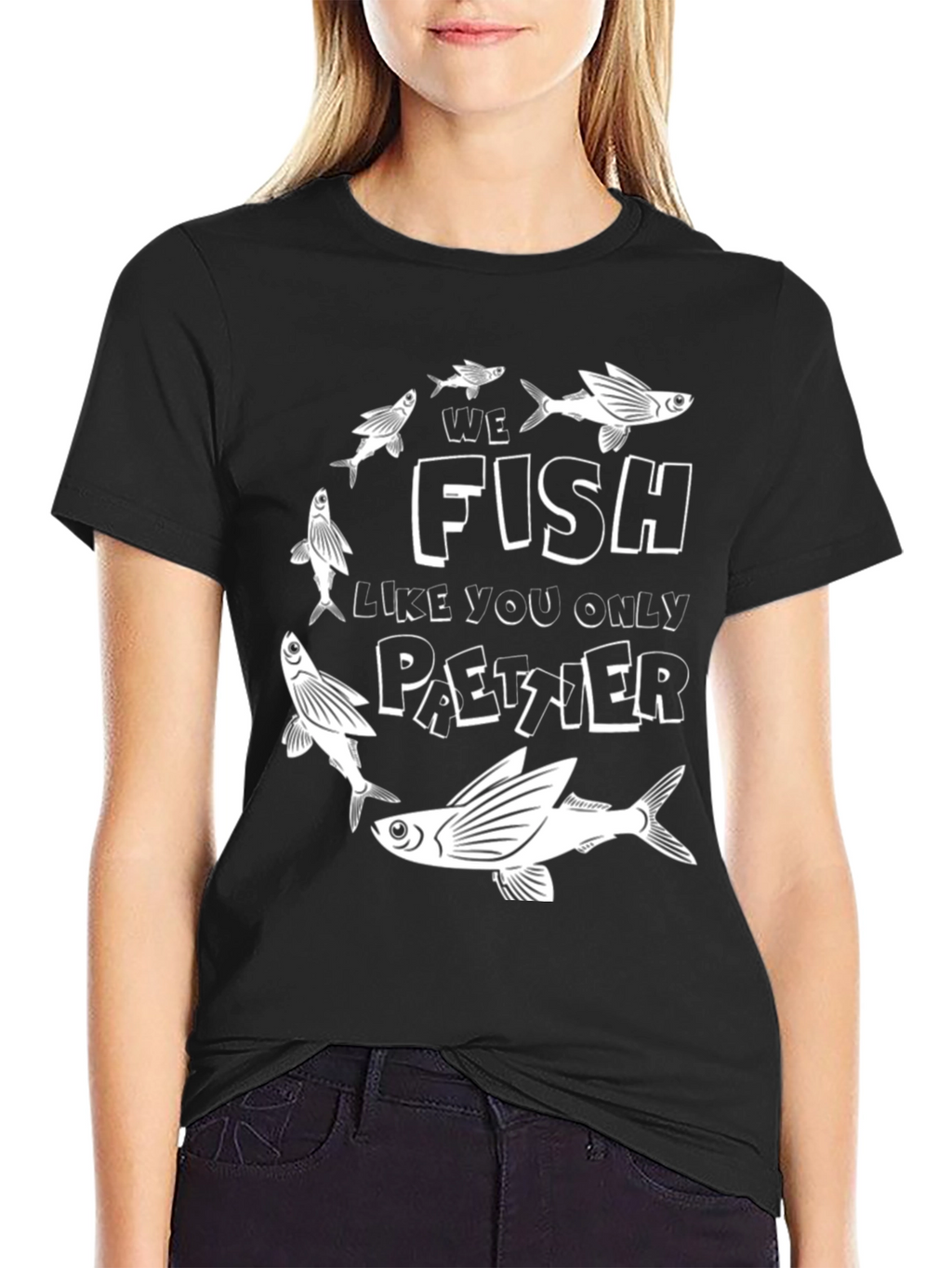 We Fish Like You Only Paetzer Black T-Shirt