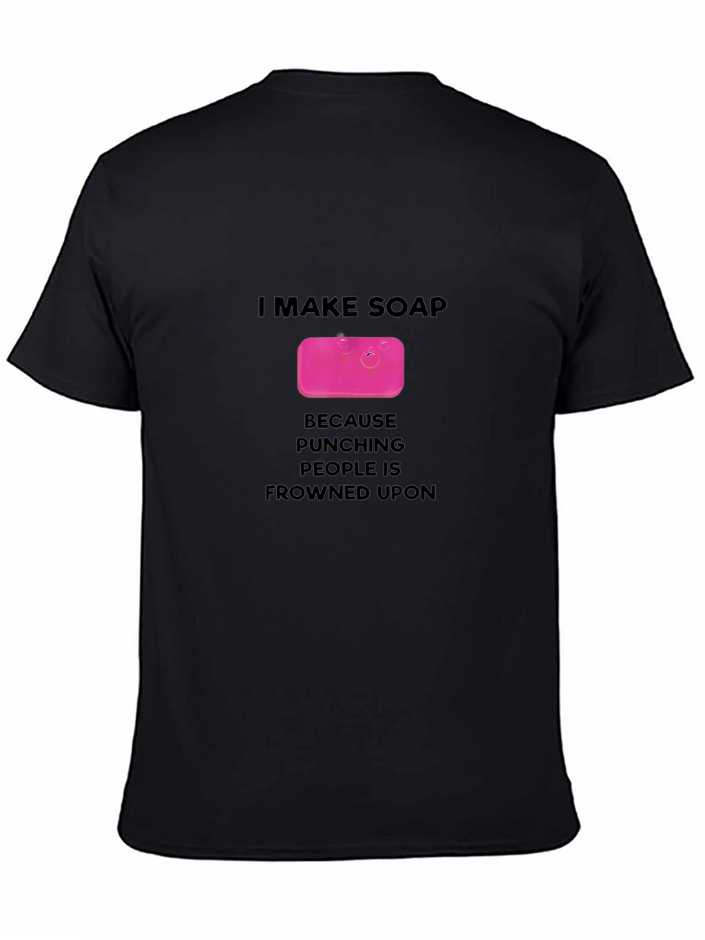 I Make Soap T-Shirt - Funny Novelty Gift Tee