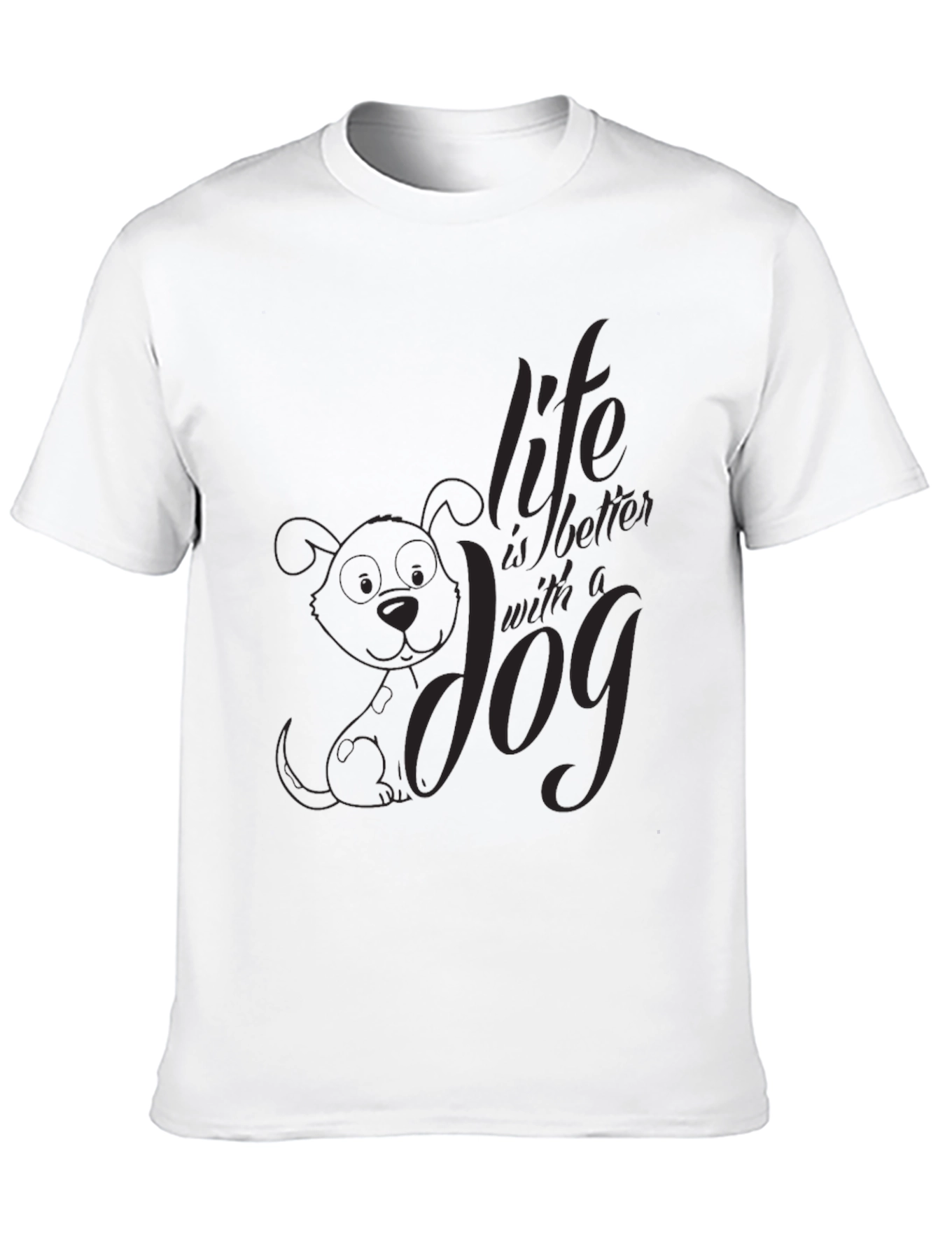 Life is Better with a Dog Graphic T-Shirt