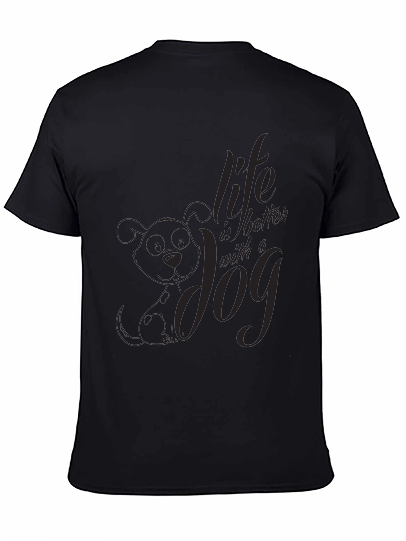 Life is Better with a Dog Graphic T-Shirt