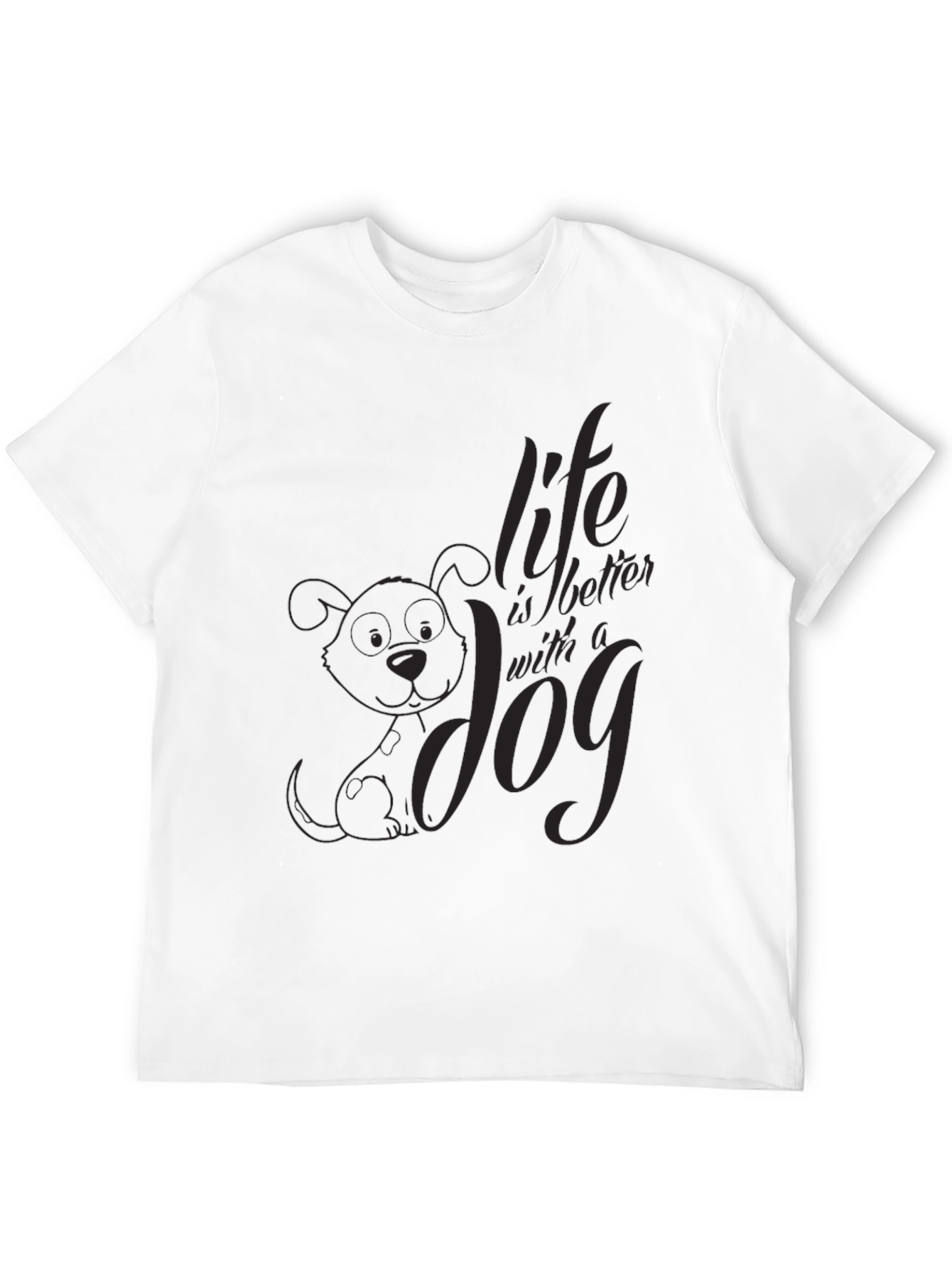 Life is Better with a Dog Graphic T-Shirt
